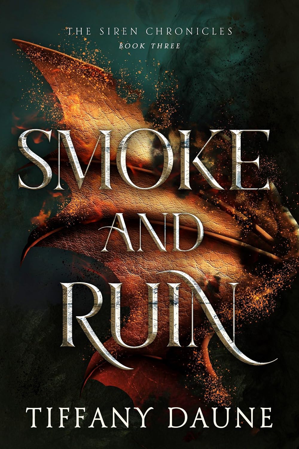 Smoke and Ruin: (The Siren Chronicles Book 3)