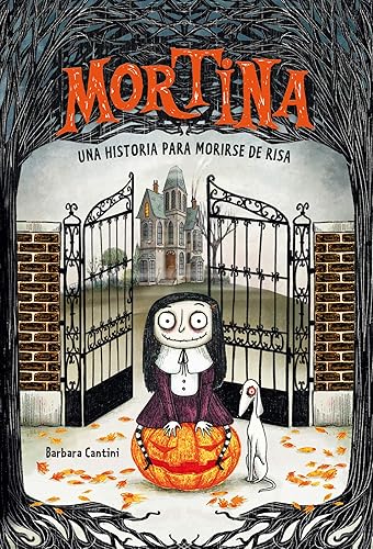 Mortina 1. Una historia para morirse de risa: Una Hisoria Para Morirse De Risa