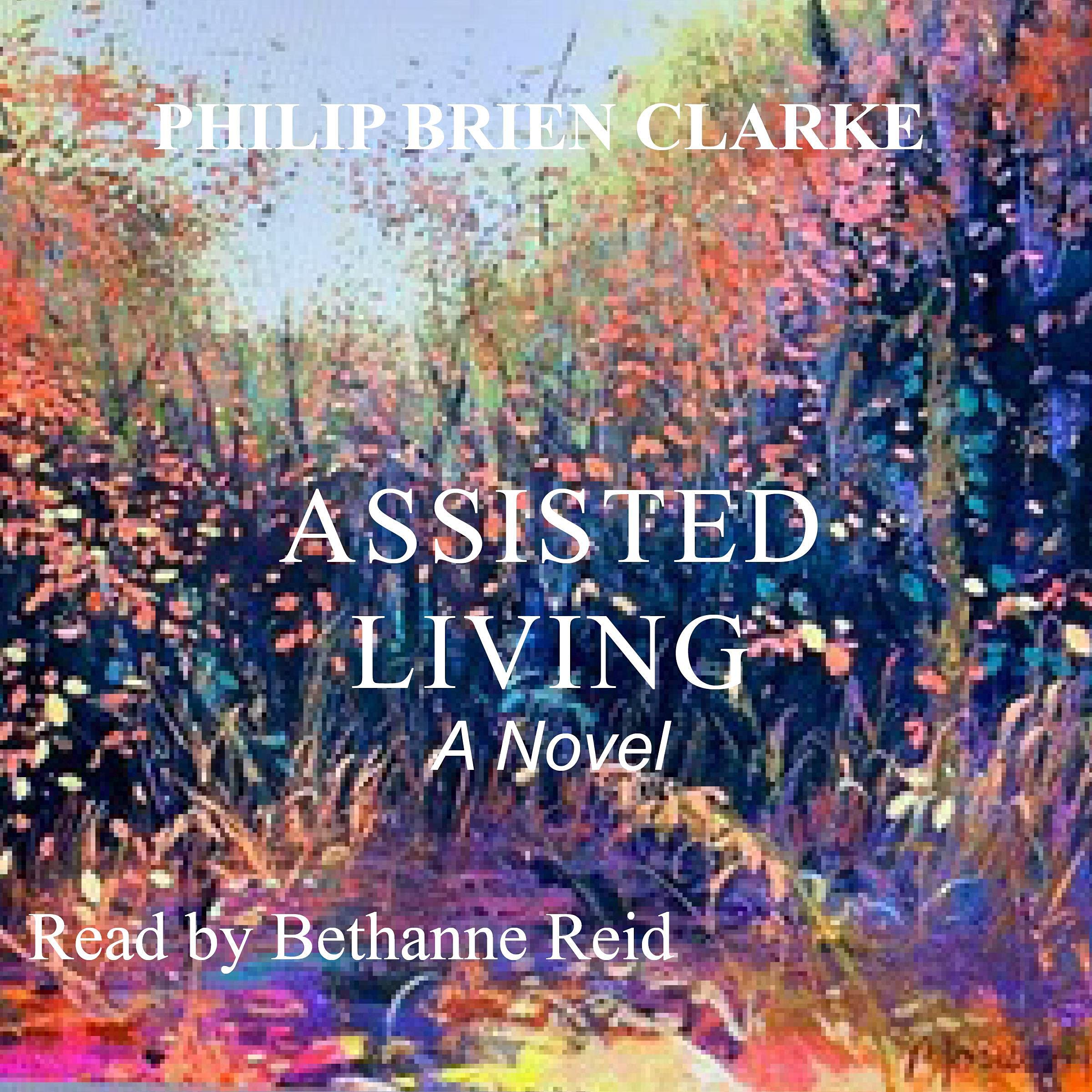 Assisted Living: A Novel