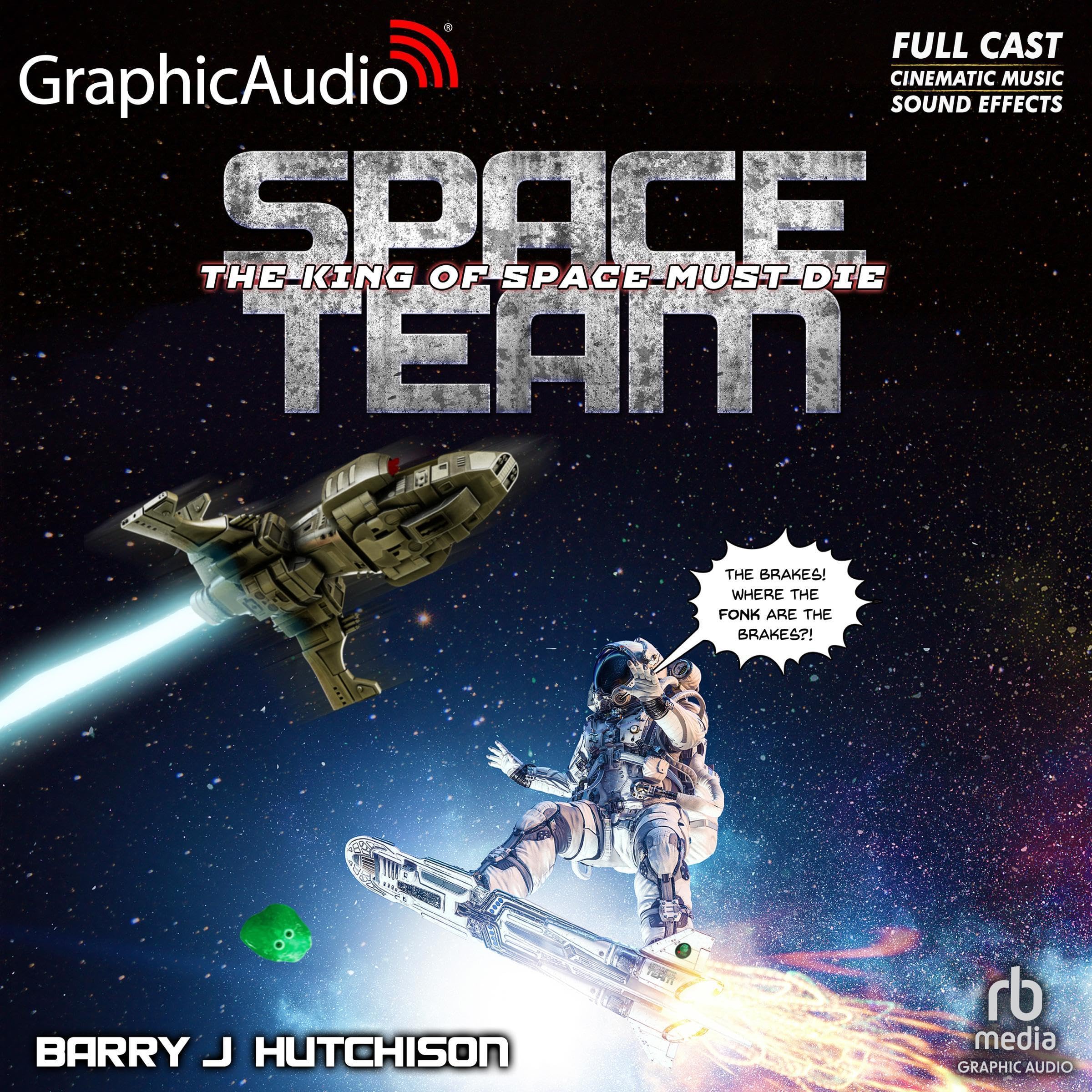 Space Team: The King of Space Must Die (Dramatized Adaptation)