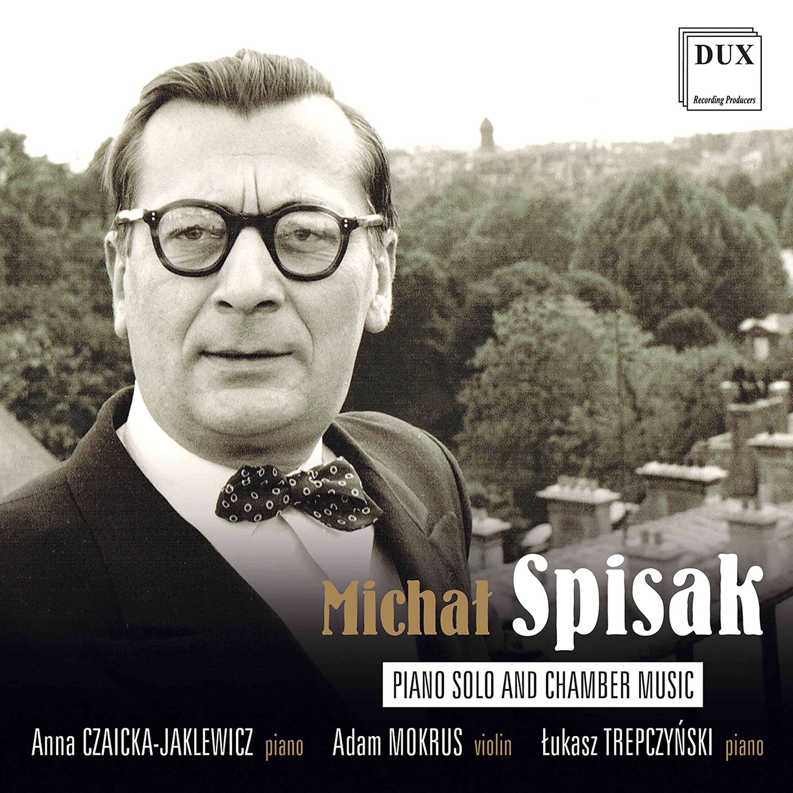 Spisak: Piano Solo And Chamber Music