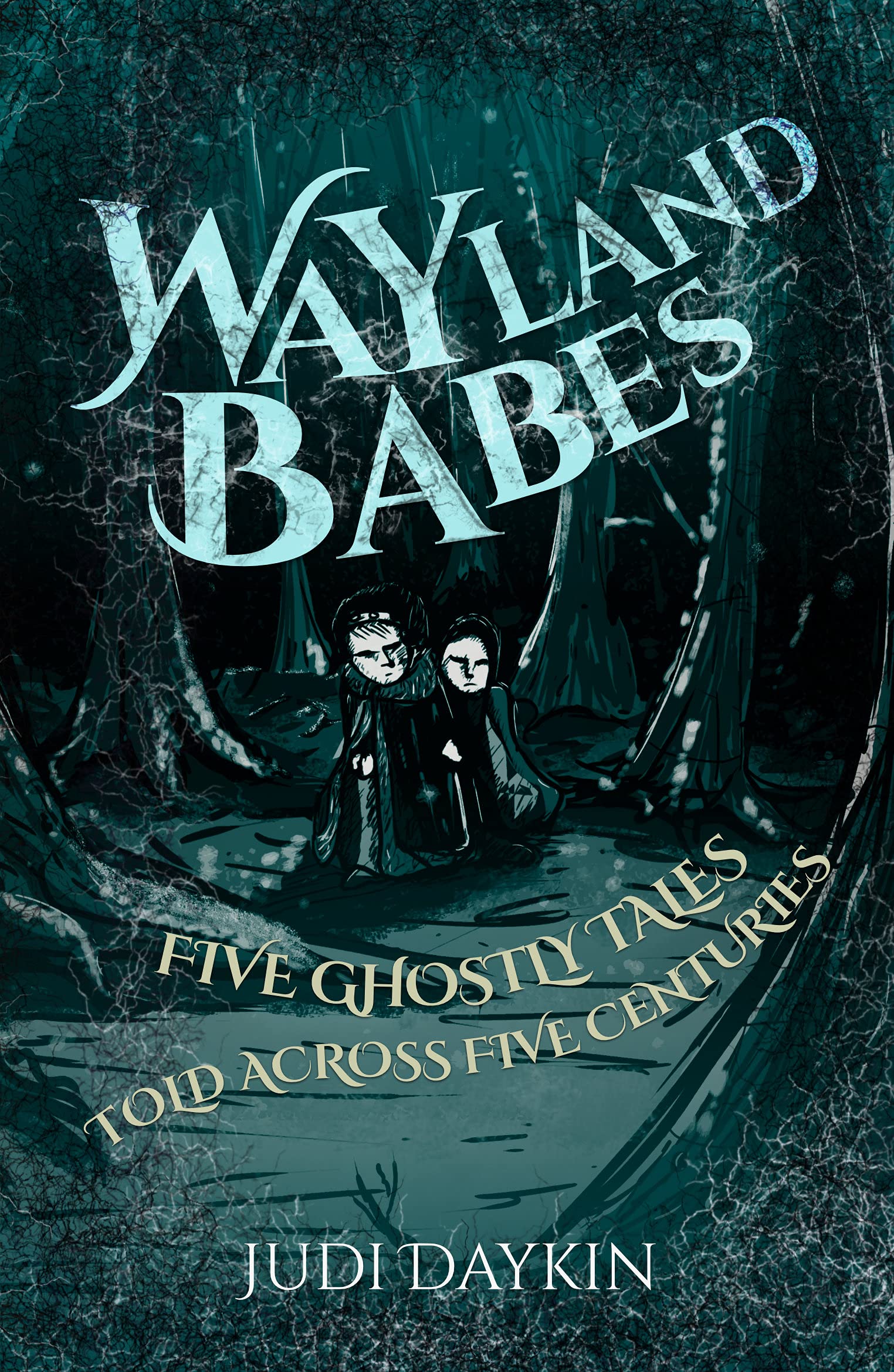 Wayland Babes: Five Ghostly Tales Told Across Centuries