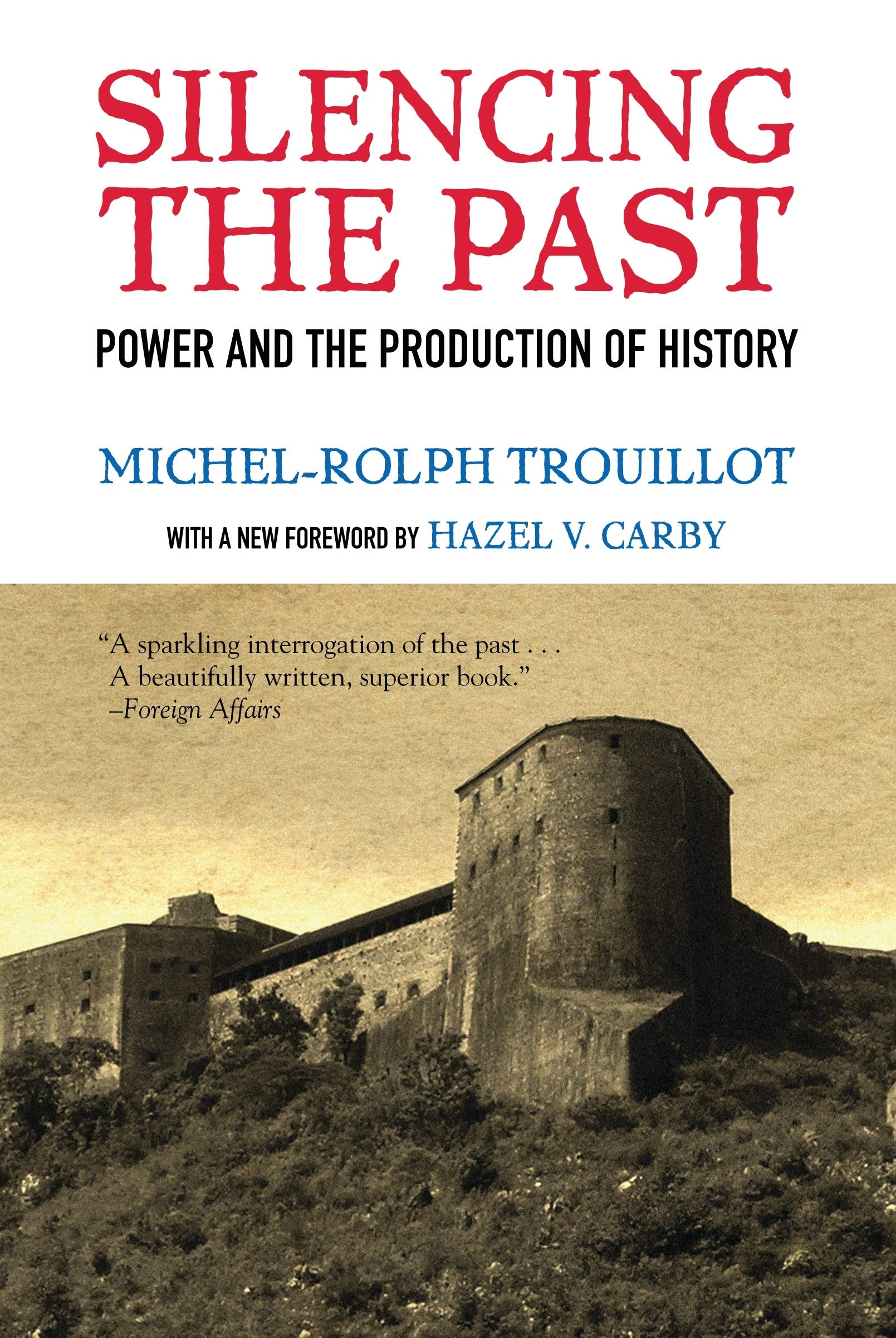 Silencing the Past (20th anniversary edition): Power and the Production of History
