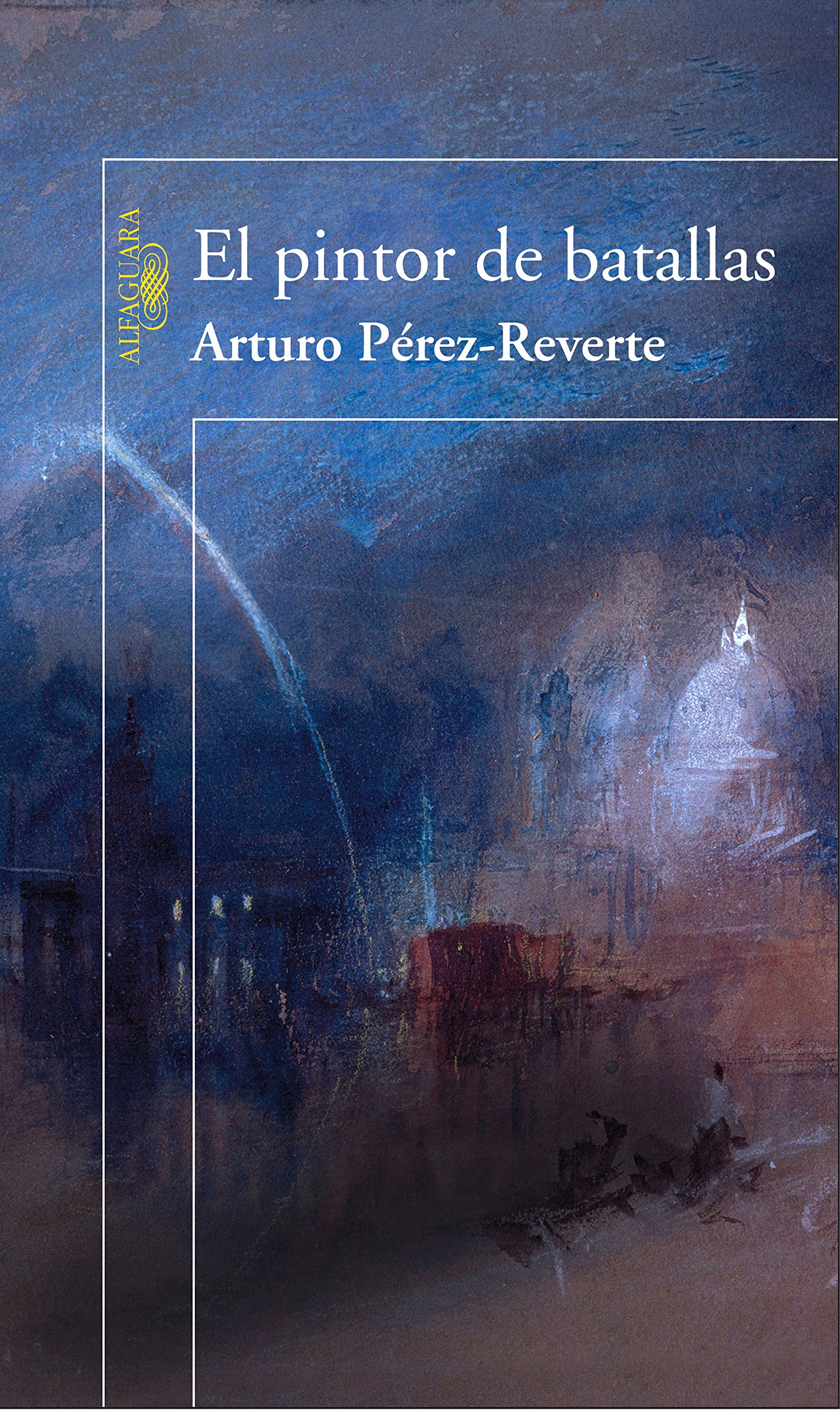 El pintor de batallas (Spanish Edition)