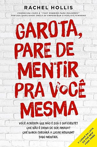 Garota, pare de mentir pra você mesma: Você acredita que não é boa o suficiente? Que não é digna de ser amada? Que nunca chegará a lugar nenhum? Tudo mentira.