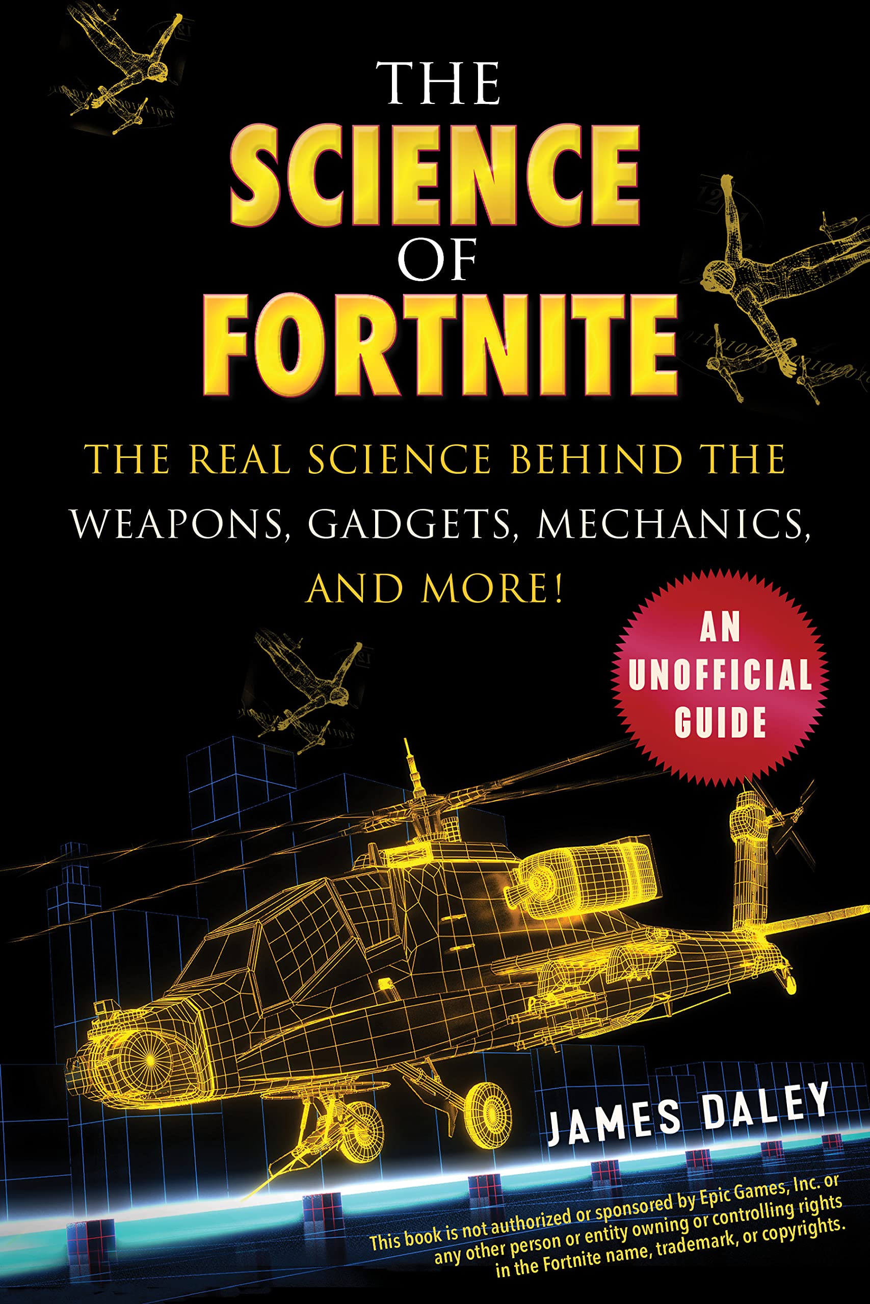 Buy The Science of Fortnite: The Real Science Behind the Weapons, Gadgets, Mechanics, and More! β BookShops.in