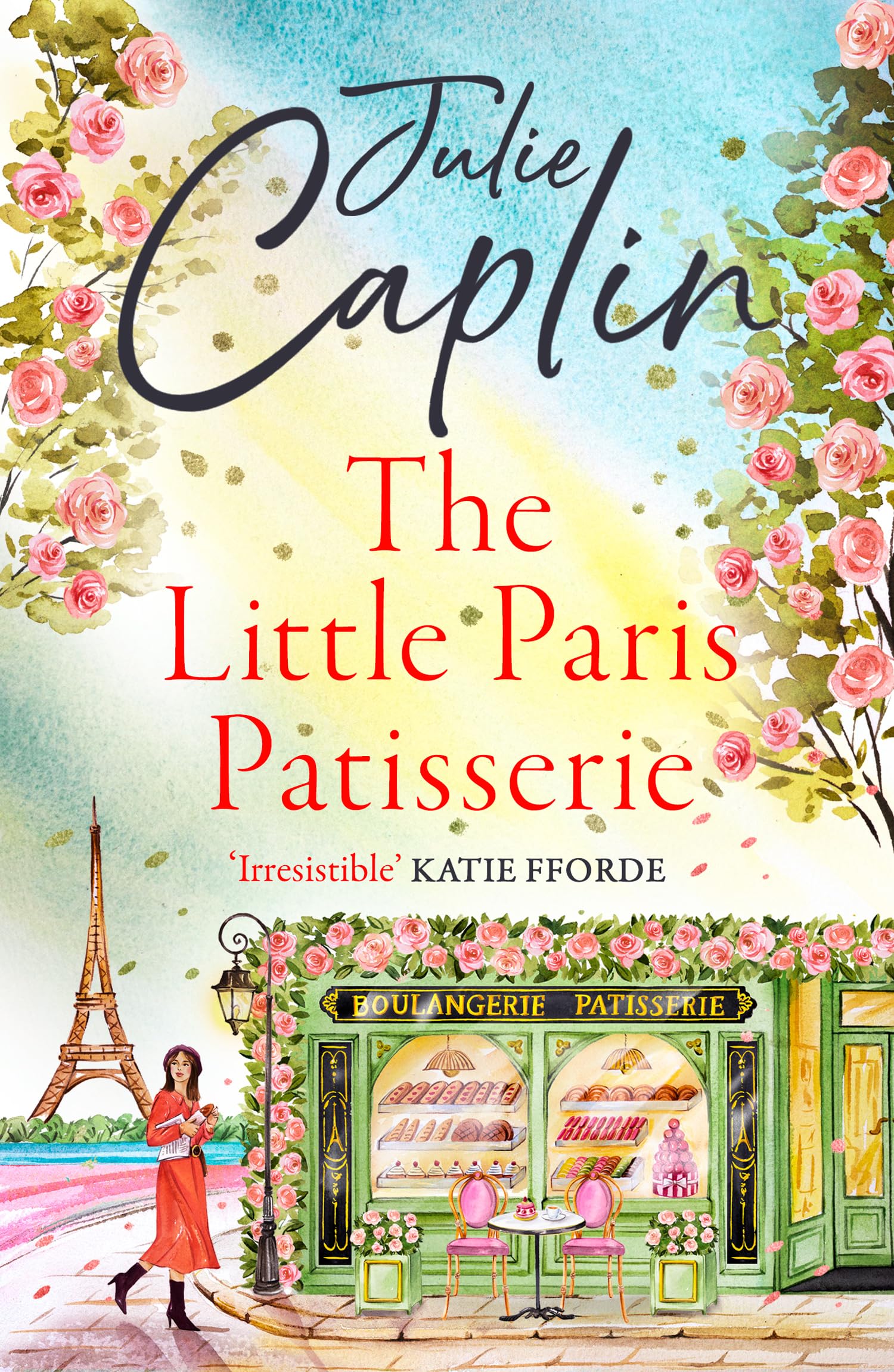 The Little Paris Patisserie: Missing Emily in Paris? Return to the City of Love with this must-read romance! (Romantic Escapes Book 3)