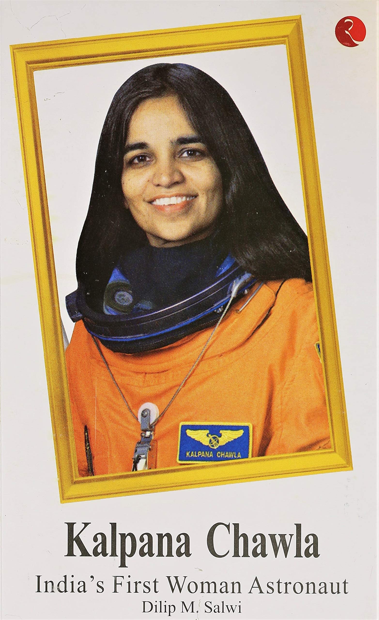 Buy Kalpana Chawla India's First Woman Astronaut Book Online at Low ...