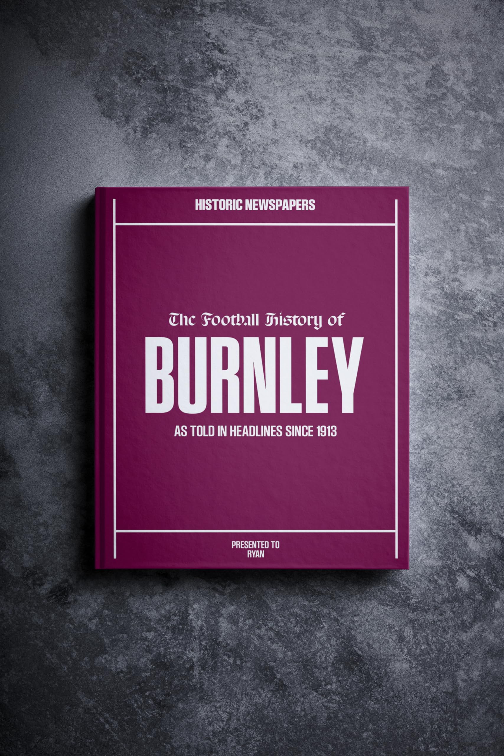 Historic Newspapers Burnley | Personalised Football Gift | Name Printed on Cover | Football History Book Through Newspapers | Football Gifts for Boys | Birthday Present for Him | Football Fan Gift — image 1