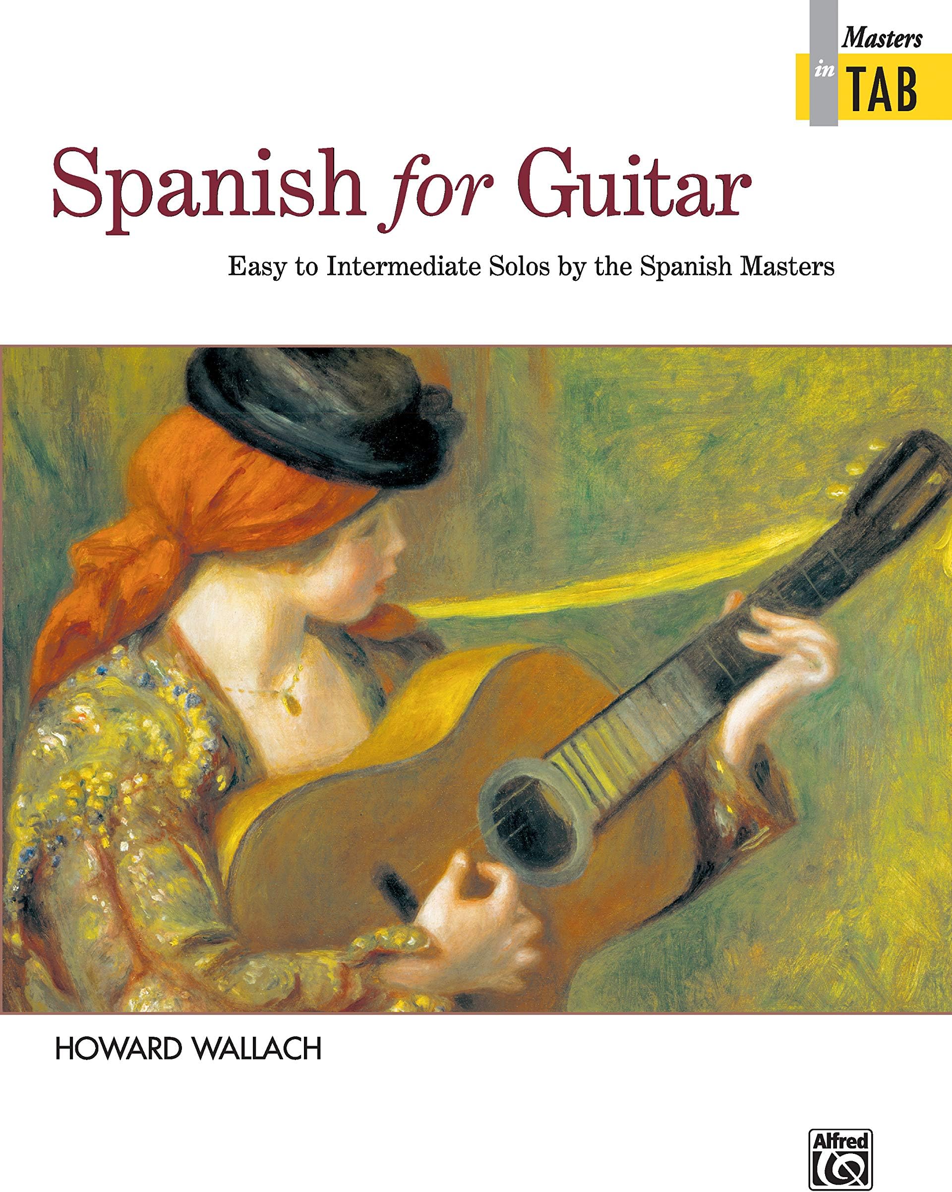 Spanish for Guitar -- Masters in TAB: Easy to Intermediate Solos by the Spanish Masters