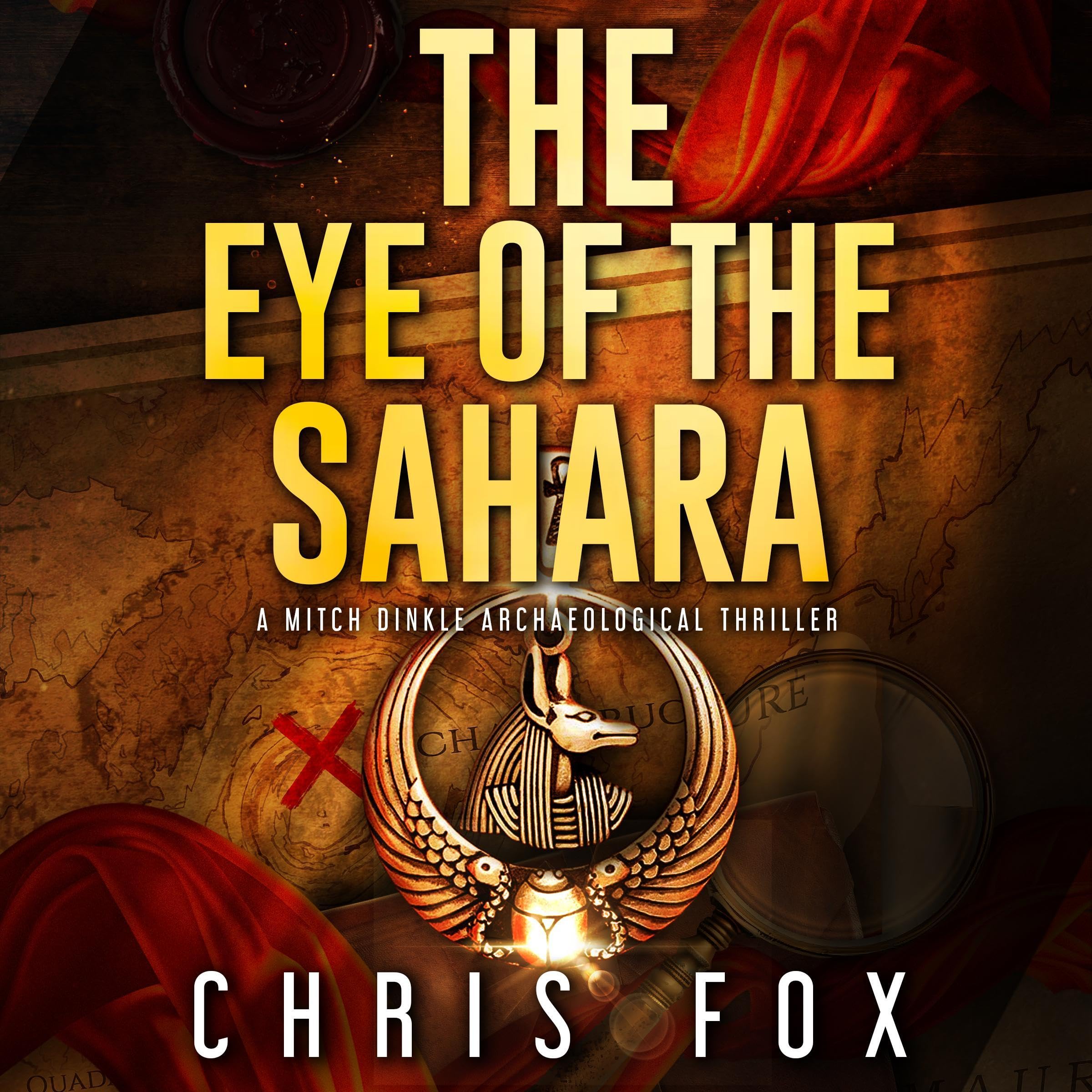 The Eye of the Sahara: A Mitch Dinkle Archaeological Thriller