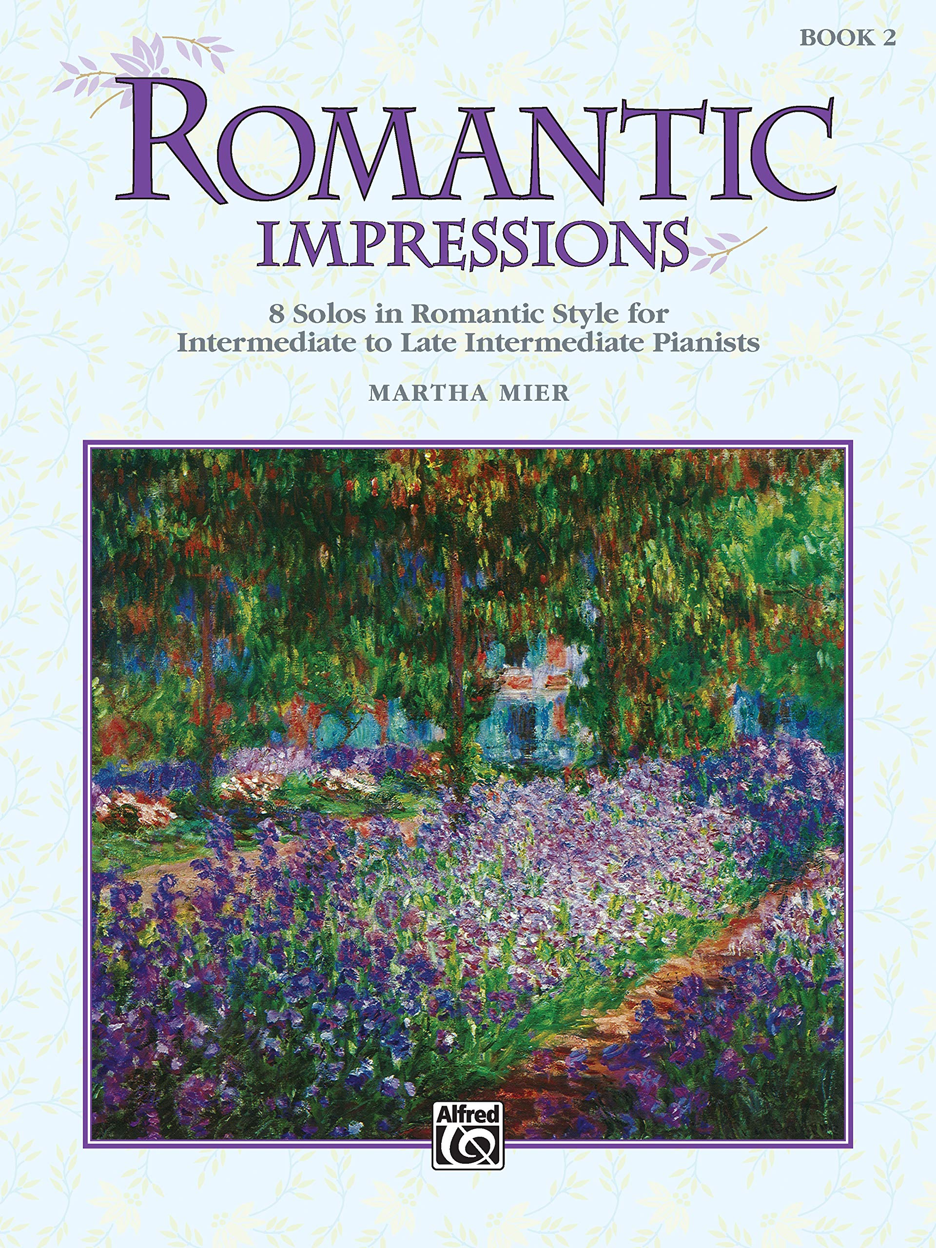 Romantic Impressions 2: 8 Solos in Romantic Style for Intermediate to Late Intermediate Pianists (Alfred's Basic Piano Library)