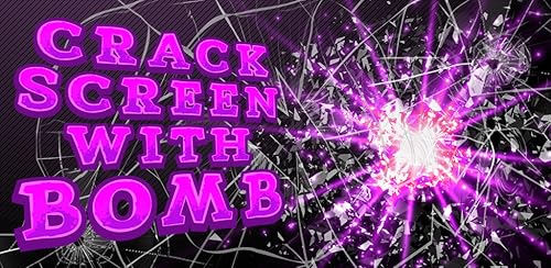 Crack Screen With Bomb