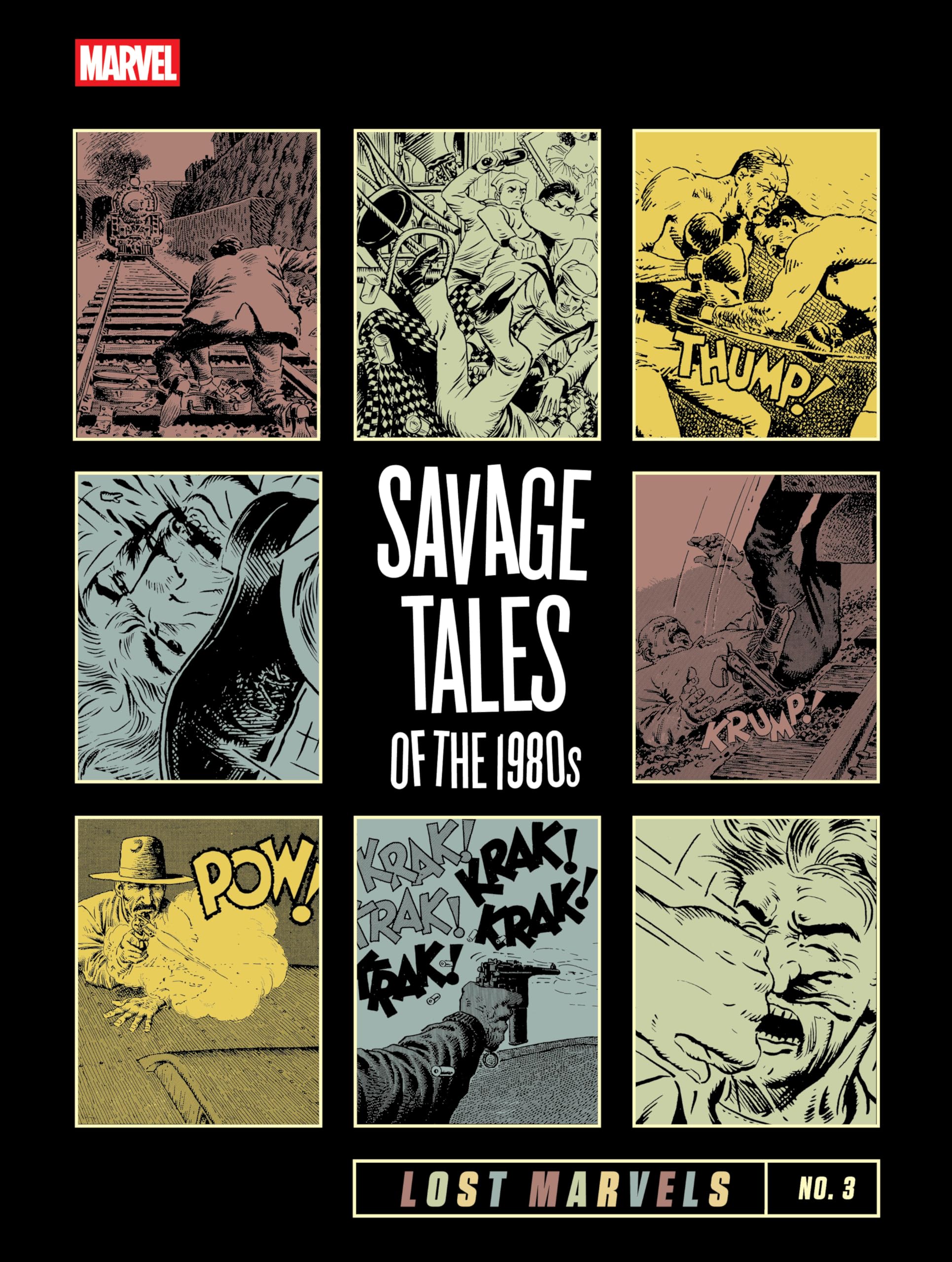 Lost Marvels No. 3: Savage Tales of the 1980s