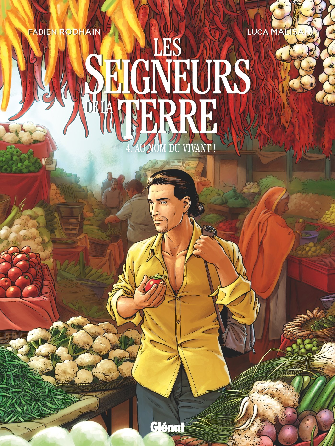 Les Seigneurs de la terre - Tome 04: Au nom du vivant !