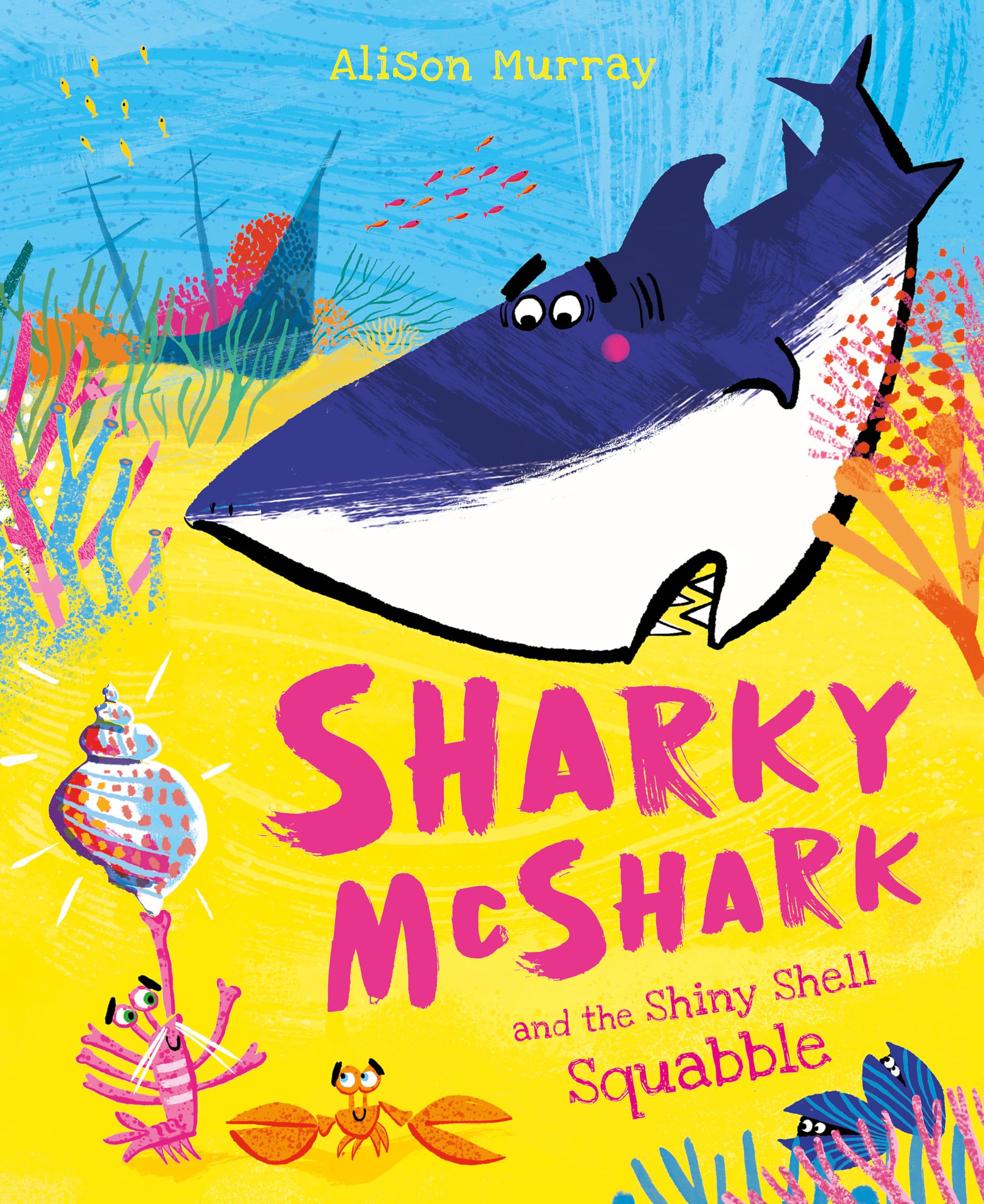 Sharky McShark and the Shiny Shell Squabble by Alison Murray PAPERBACK