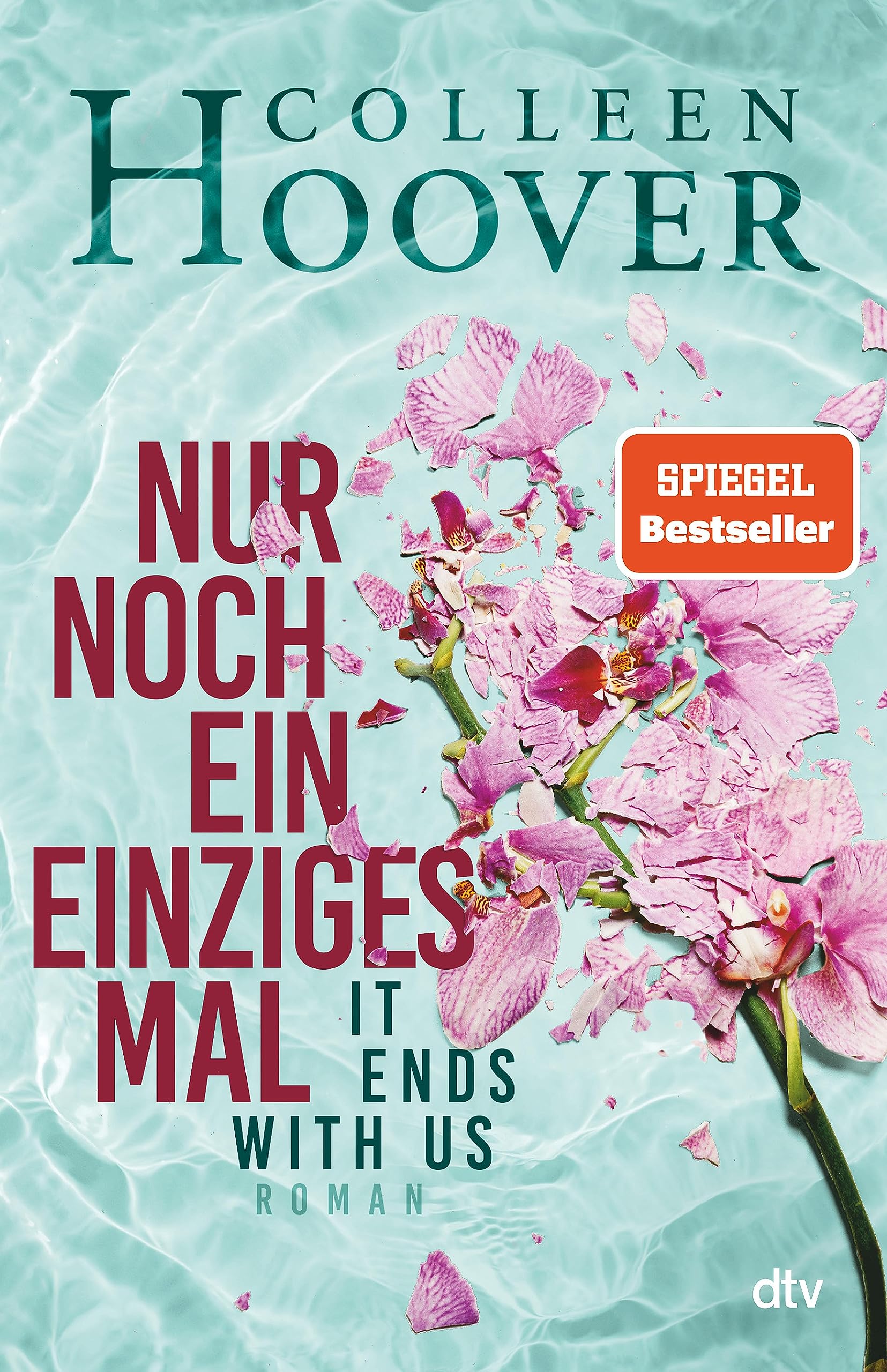 Nur noch ein einziges Mal: Roman | Die deutsche Ausgabe des Bestsellers ›It Ends With Us‹ (Lily, Ryle und Atlas-Reihe 1) (German Edition)