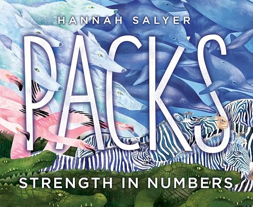 Packs: Strength in Numbers by Hannah Salyer
