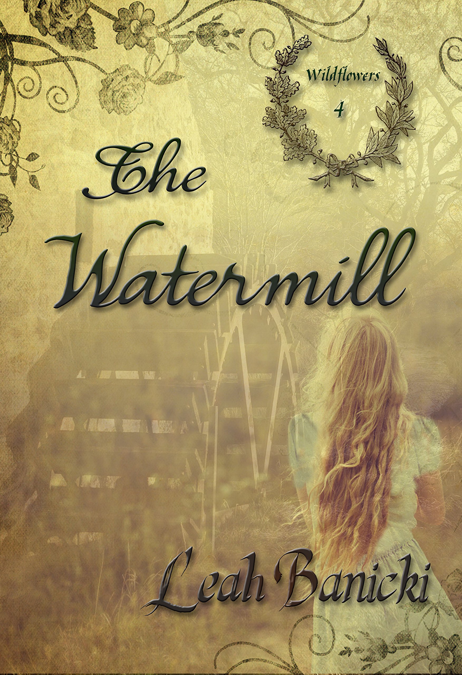 The Watermill: Western Romance on the Frontier Book #4 (Wildflowers)