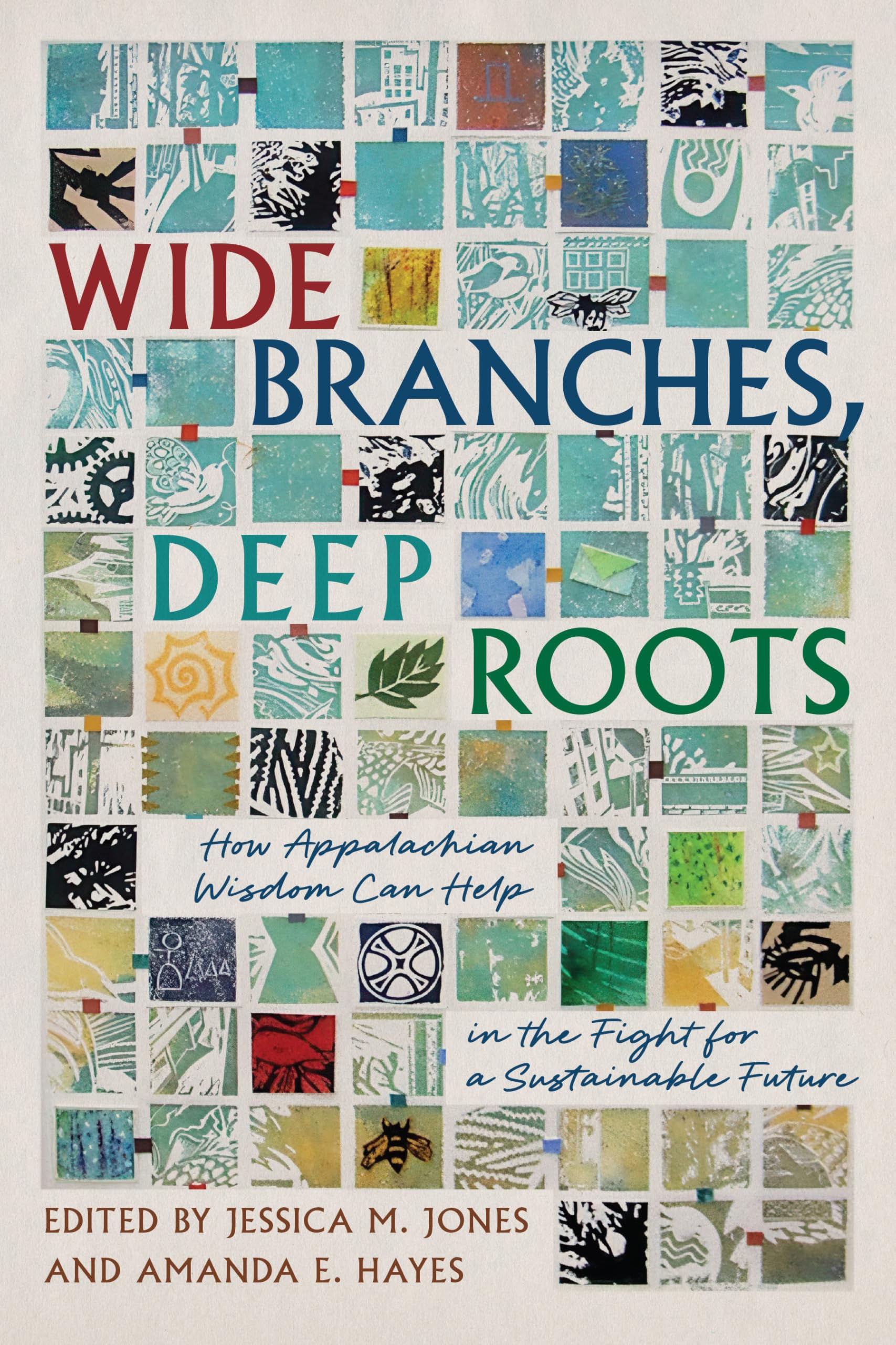 Wide Branches, Deep Roots: How Appalachian Wisdom Can Help Us All in the Fight for a Sustainable Future