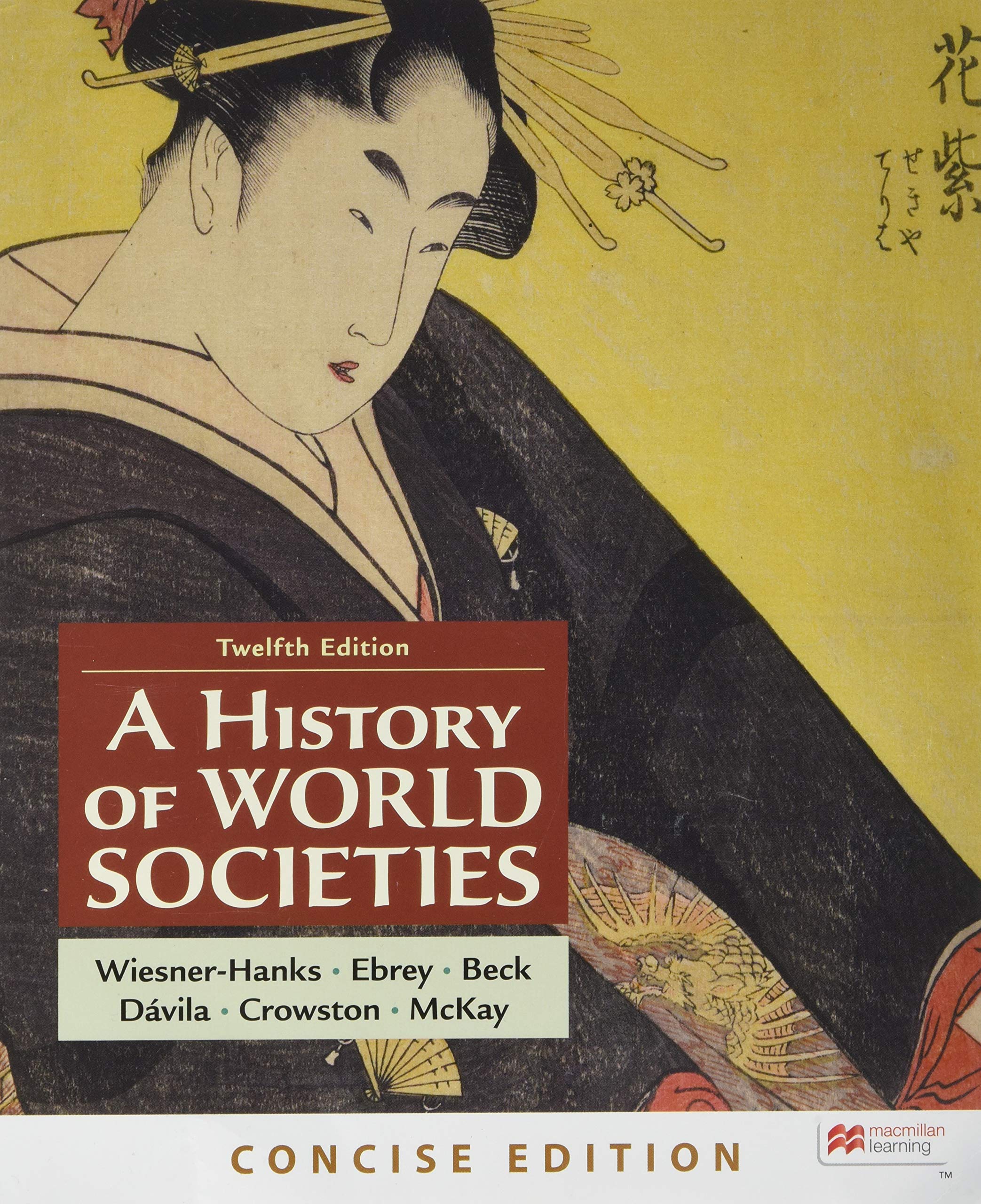 A History of World Societies, Concise, Combined Volume