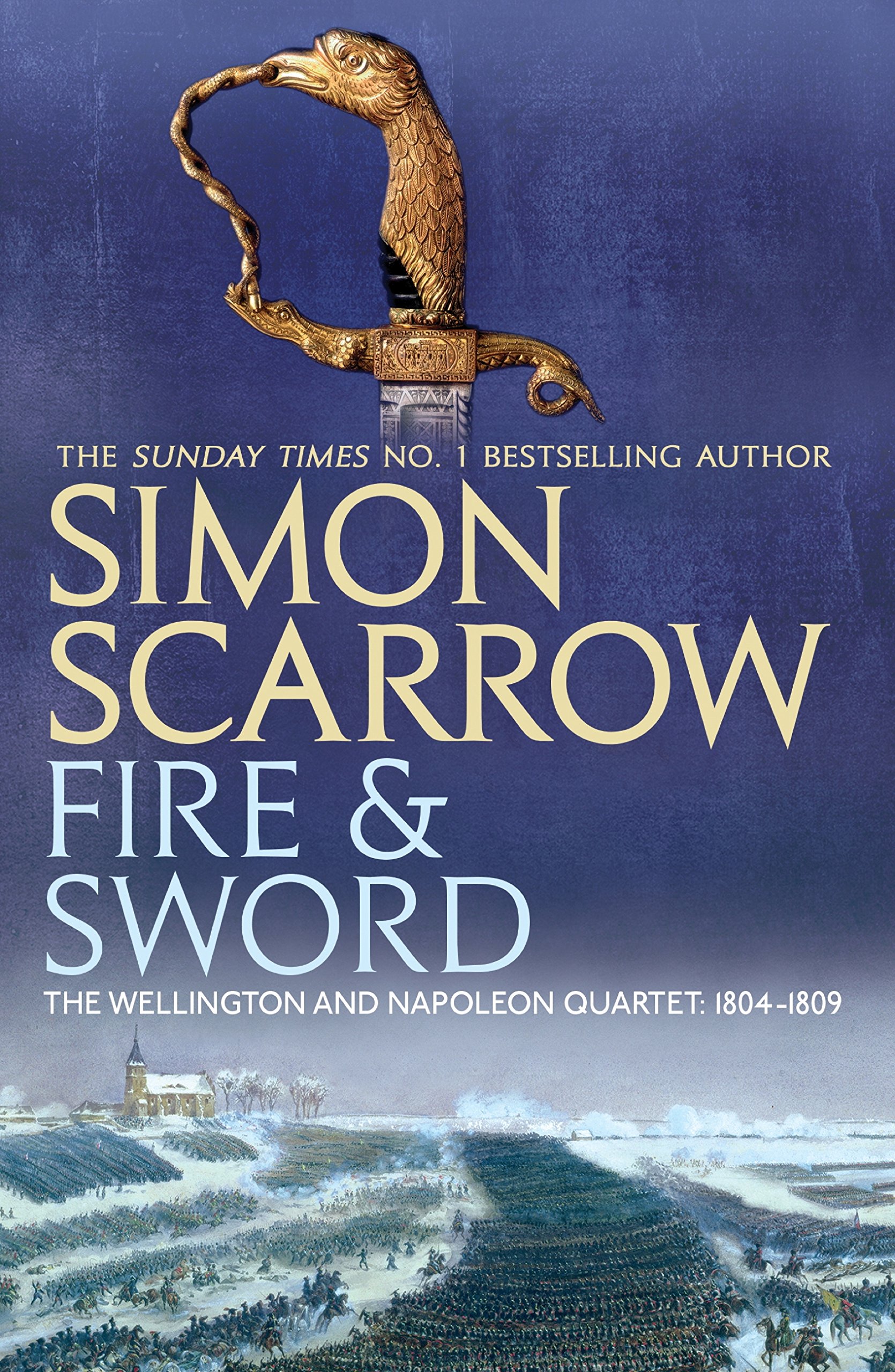Fire and Sword (Wellington and Napoleon 3) (The Wellington and Napoleon Quartet)