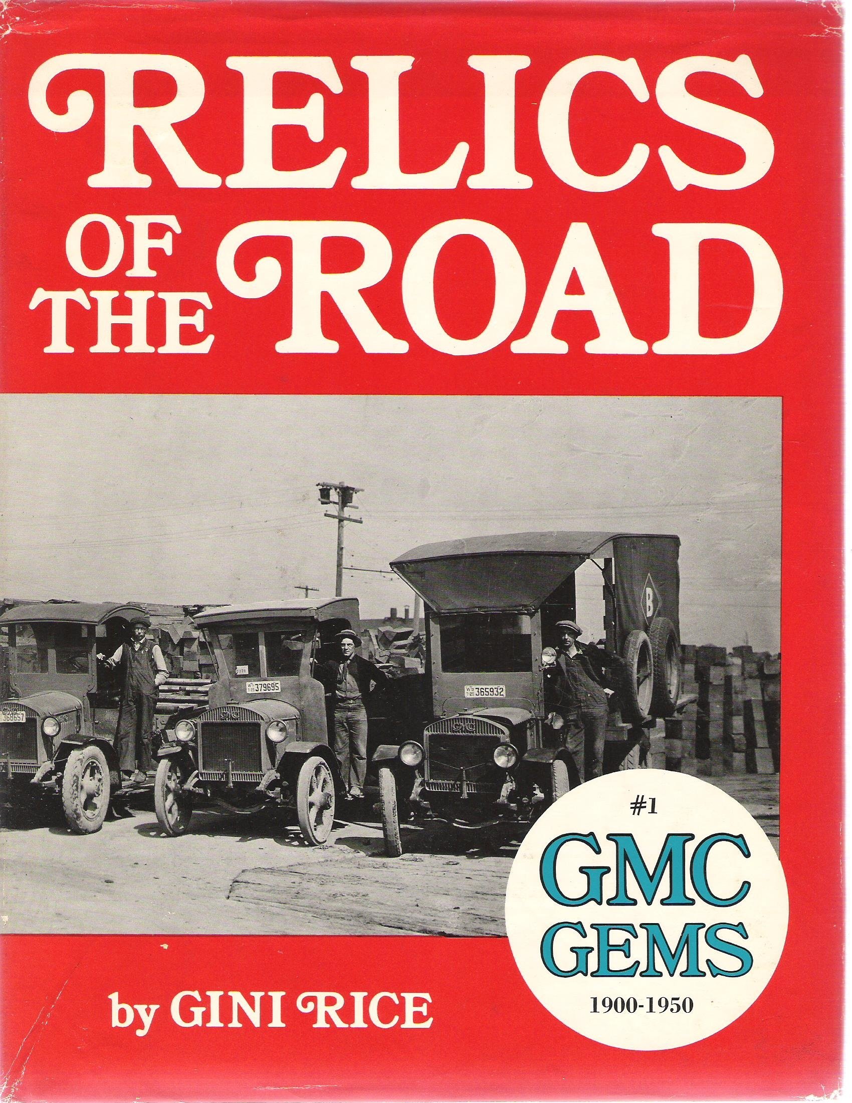 Relics of the road:  GMC Gems 1903-1950