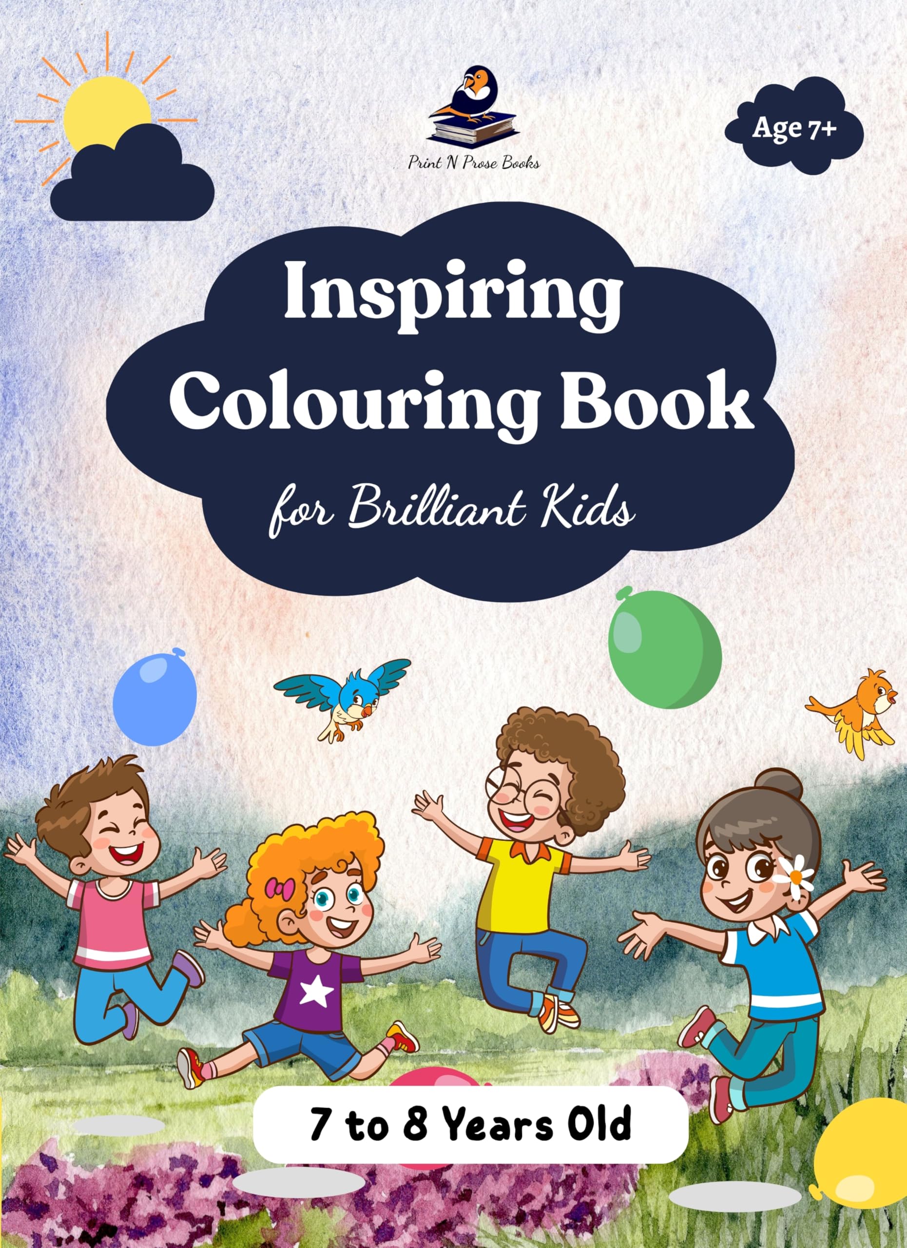Inspiring Colouring Book for Brilliant Kids - 7 to 8 Years Old - Joyful Art for 7 to 8 Years Old | Coloring Activity Book | Motivational Book for Children