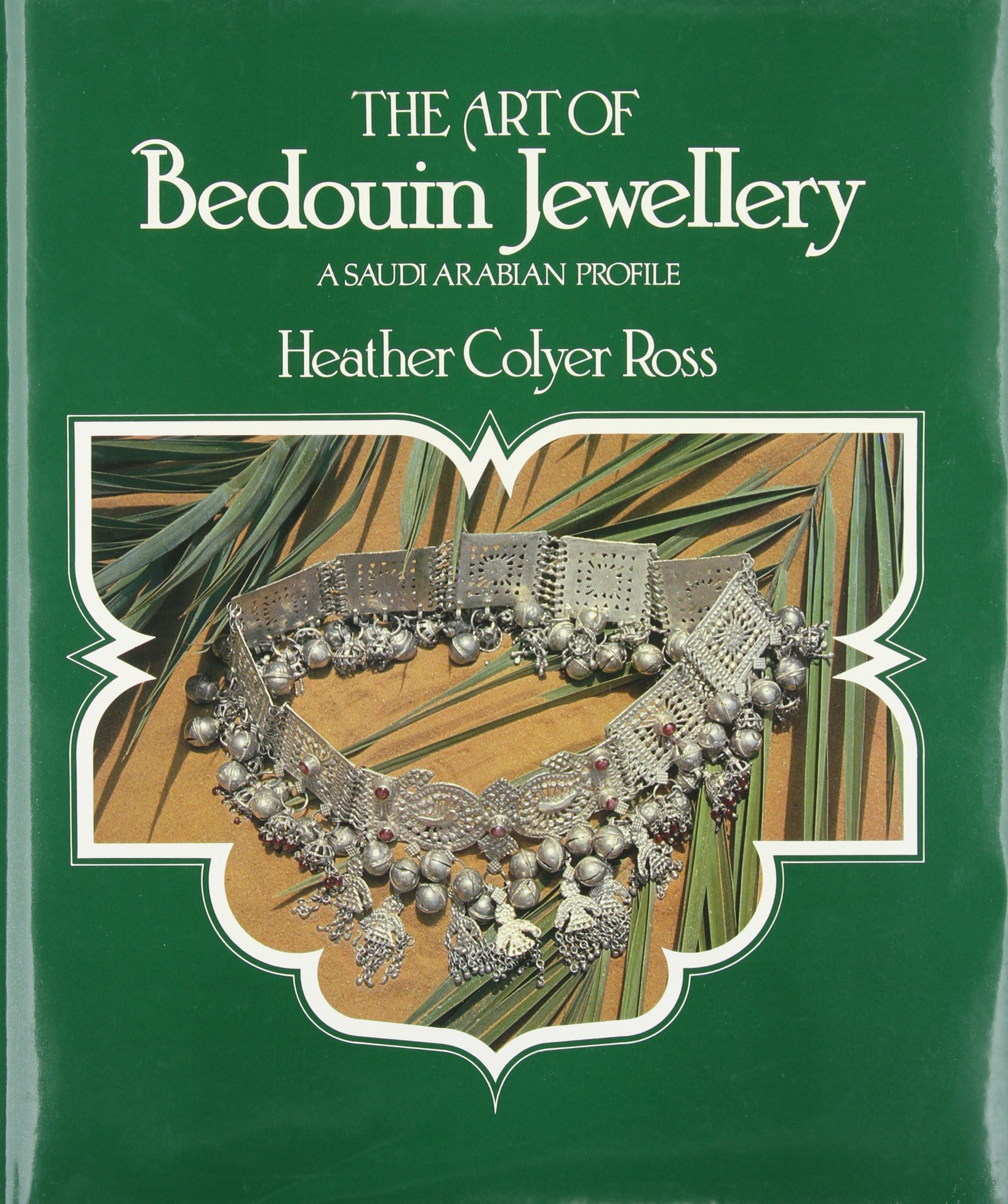 The Art of Bedouin Jewelry: A Saudi Arabian Profile