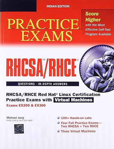 RHCSA/RHCE Red Hat Linux Certification Practice Exams with Virtual Machines - Exams EX200 &amp; EX300 (Includes CD-ROM)