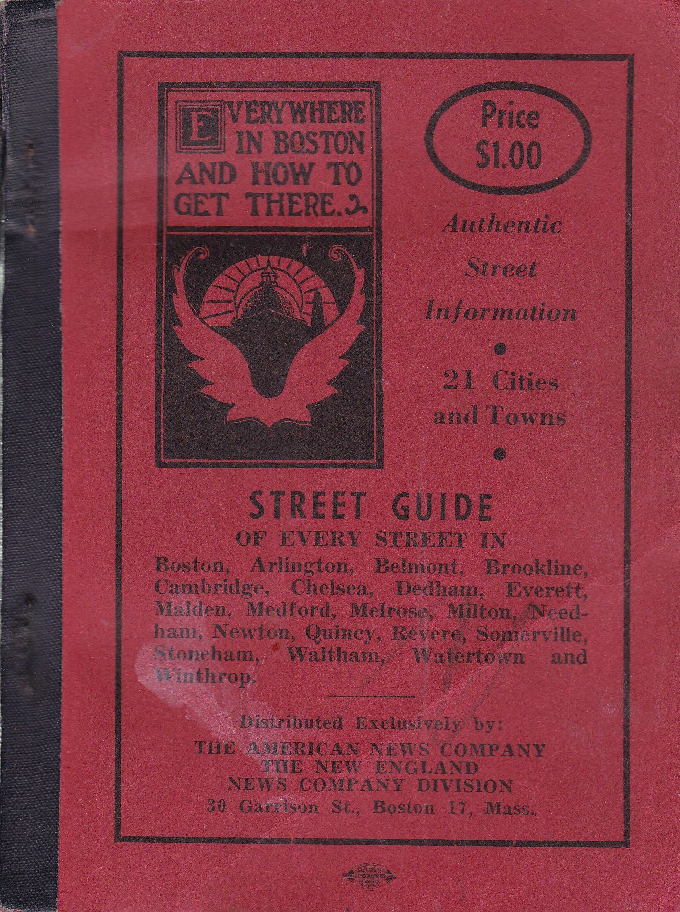 Everywhere in Boston and How to Get There Revised 1953:  Street guide of every street in Boston, Arlington, Belmont, Brookline, Cambridge, Chelsea, Dedham, Everett, Malden, Medford, Melrose, Milton, Needham, Newton, Quincy, Revere, Somerville, Stoneham, Waltham, Watertown & Winthrop