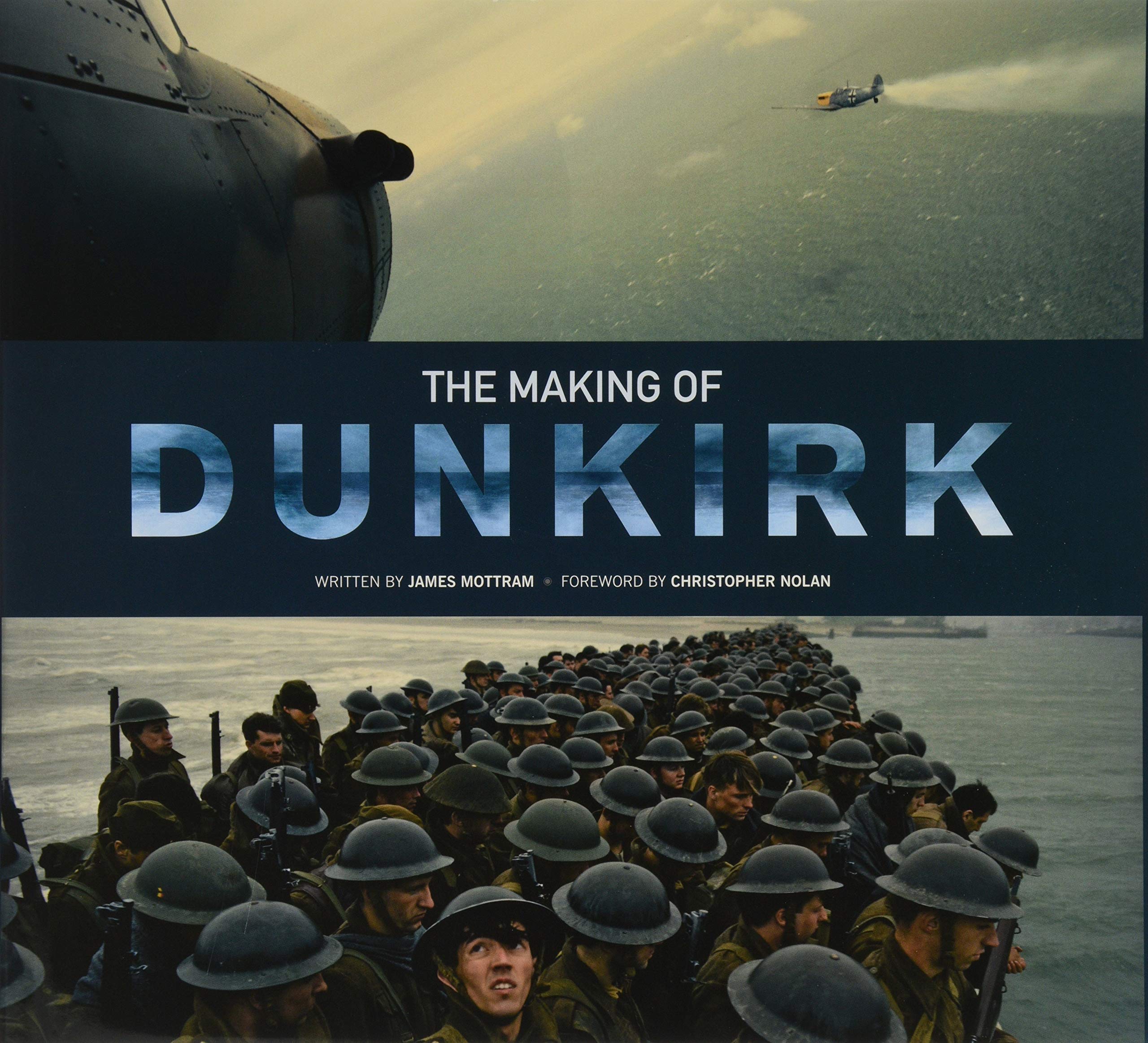 The Making of Dunkirk by James Mottram (Hardback Book)