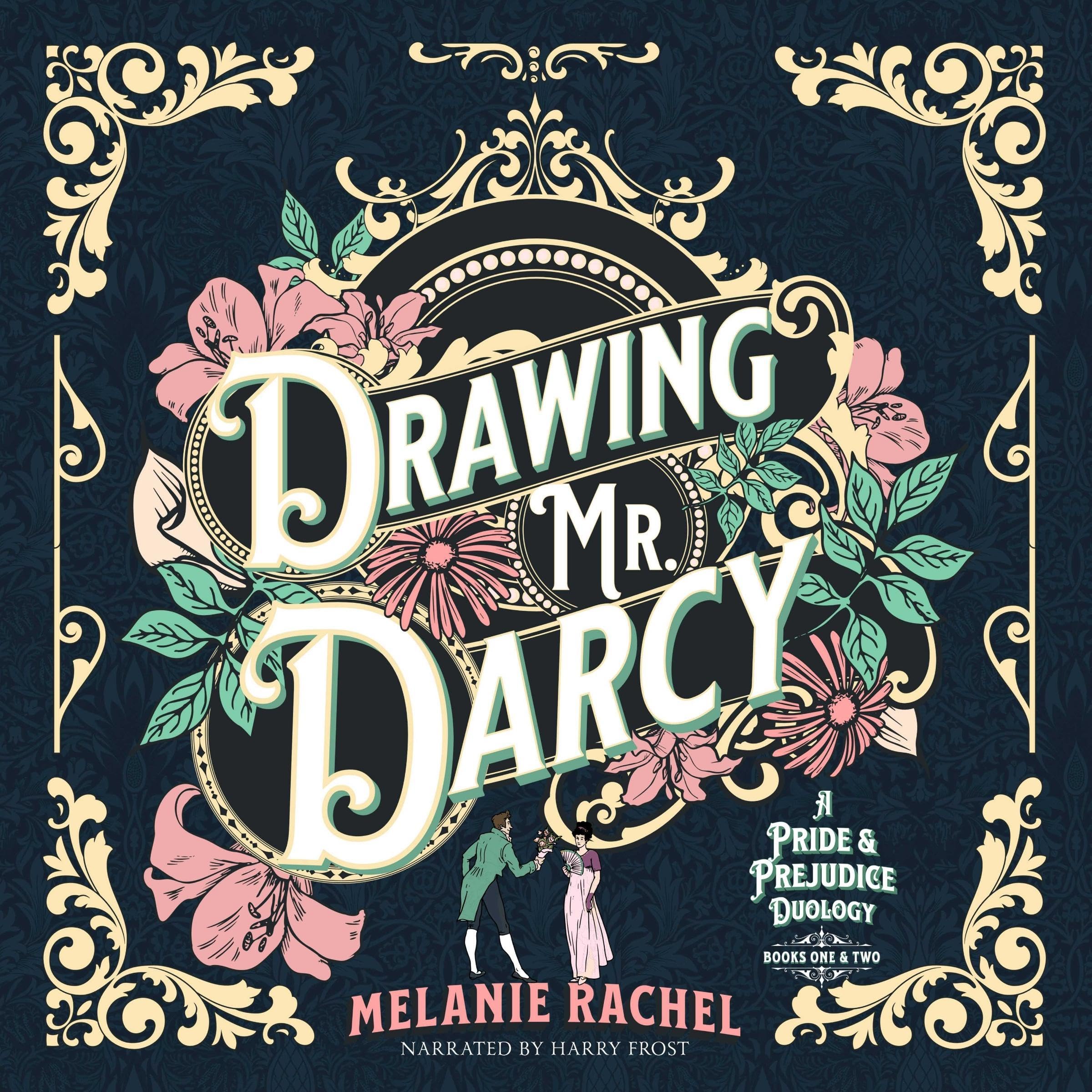 Drawing Mr. Darcy: A Pride and Prejudice Duology