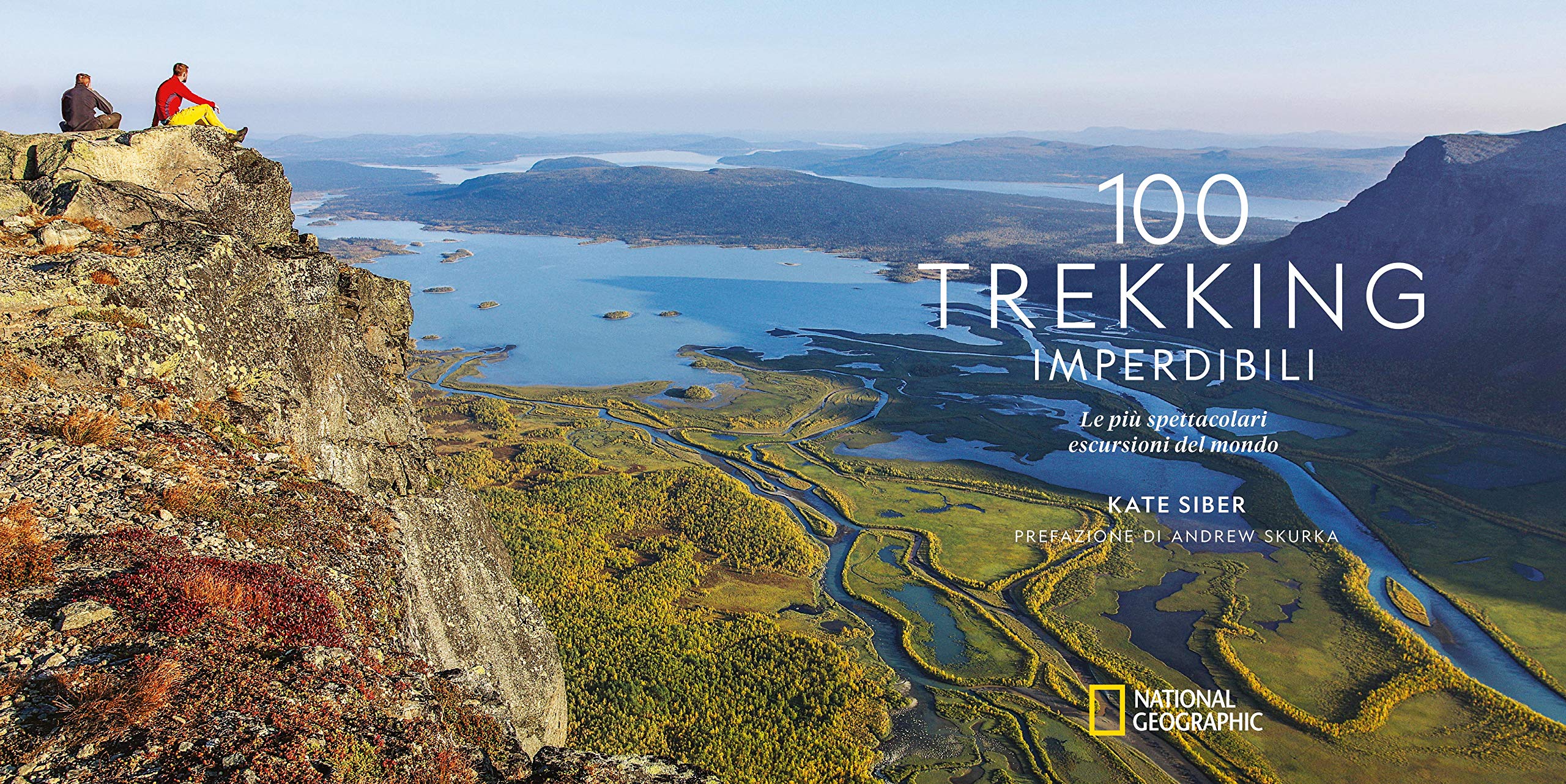 100 trekking imperdibili. Le più spettacolari escursioni del mondo. Ediz. a colori
