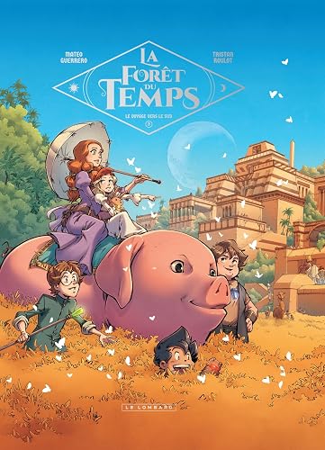 La Forêt du temps - Tome 3 - Le Voyage vers le Sud