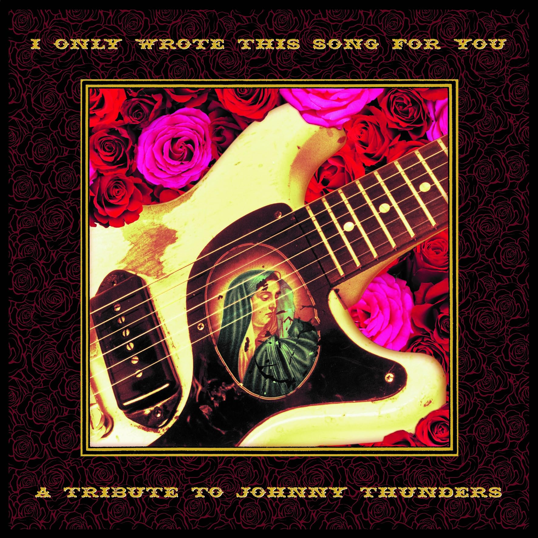 Various Artists I Only Wrote This Song For You – A Tribute To Johnny Thunders (2