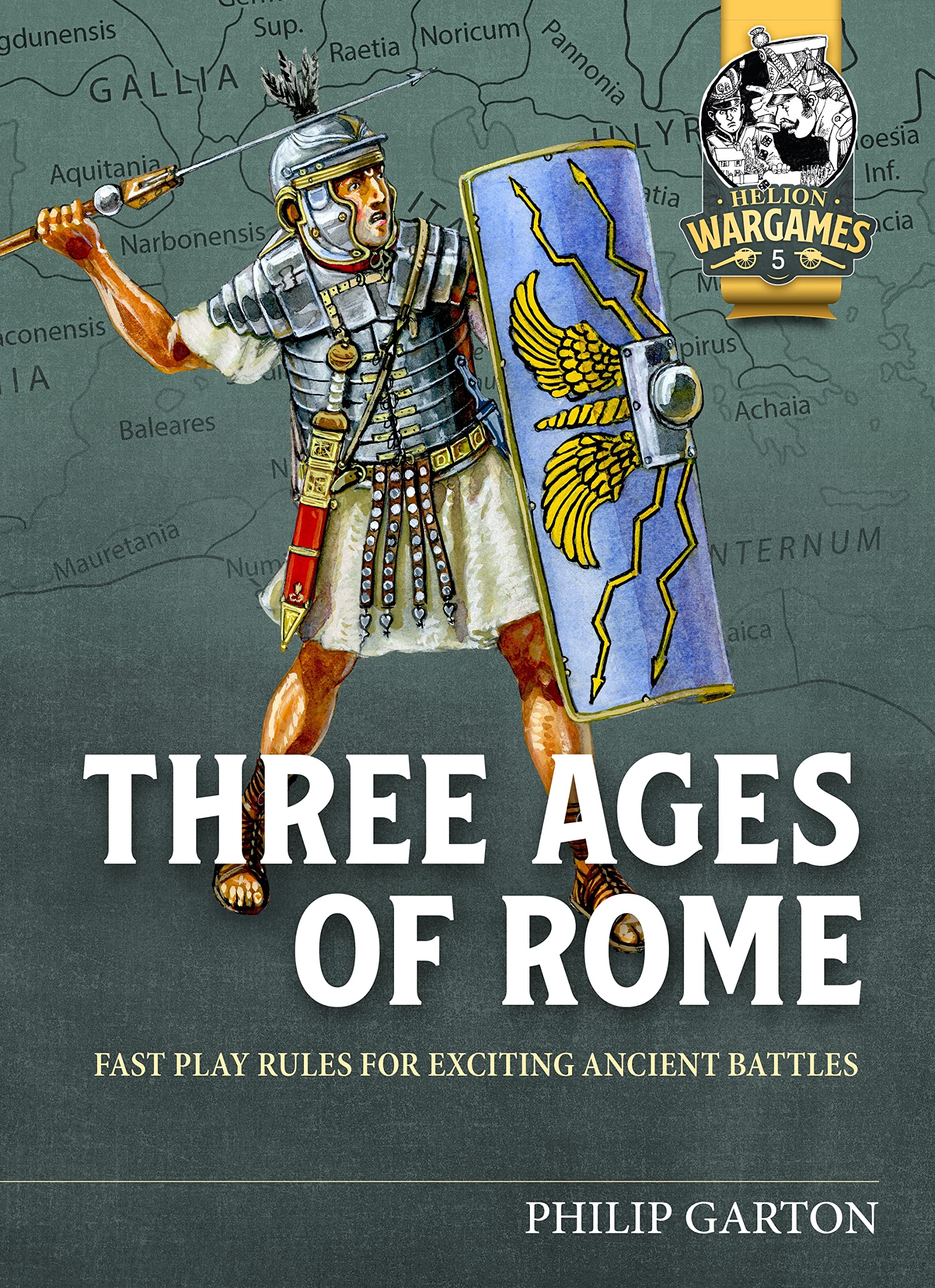 Three Ages of Rome: Fast Play Rules for exciting ancient battles: 5 (Helion Wargames)