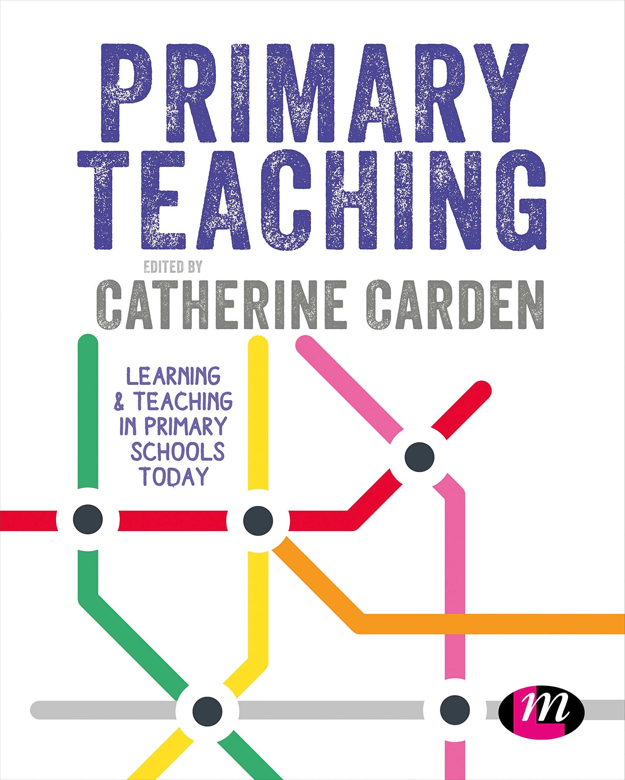 Primary Teaching: Learning and teaching in primary schools today