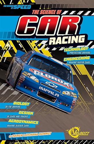 The Science of Car Racing (The Science of Speed)