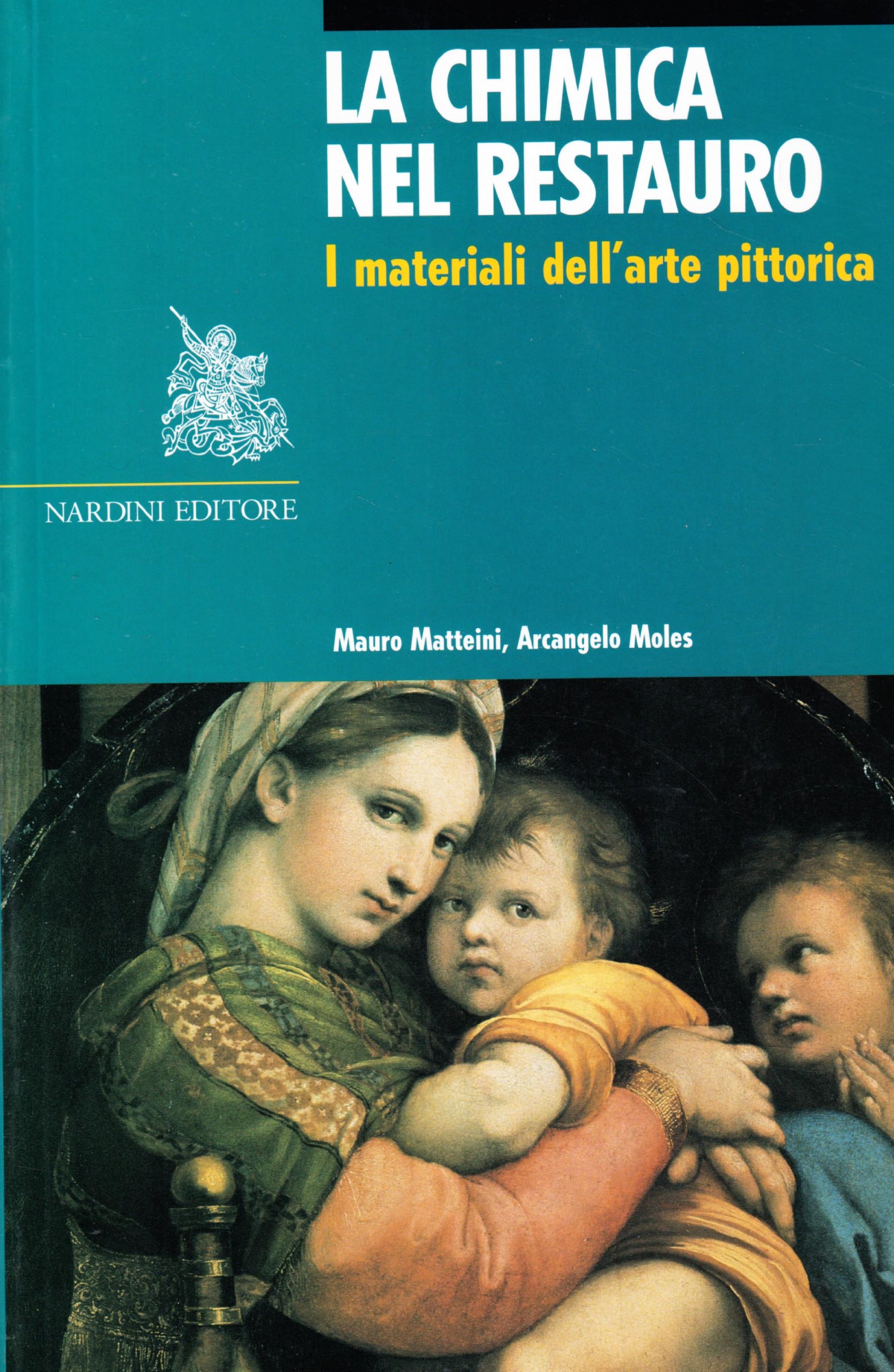 La chimica nel restauro. I materiali dell'arte pittorica. Ediz. illustrata