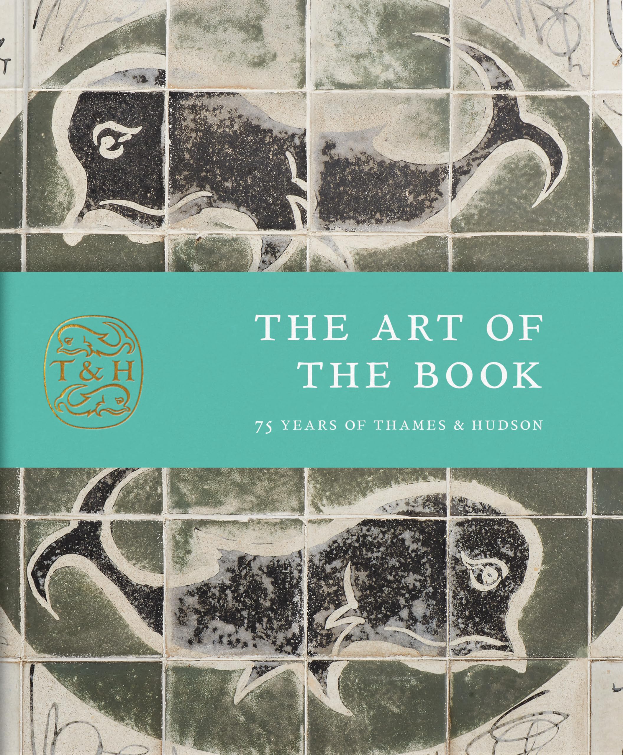 The Art of the Book 75 Years of Thames & Hudson (Hardback Book)