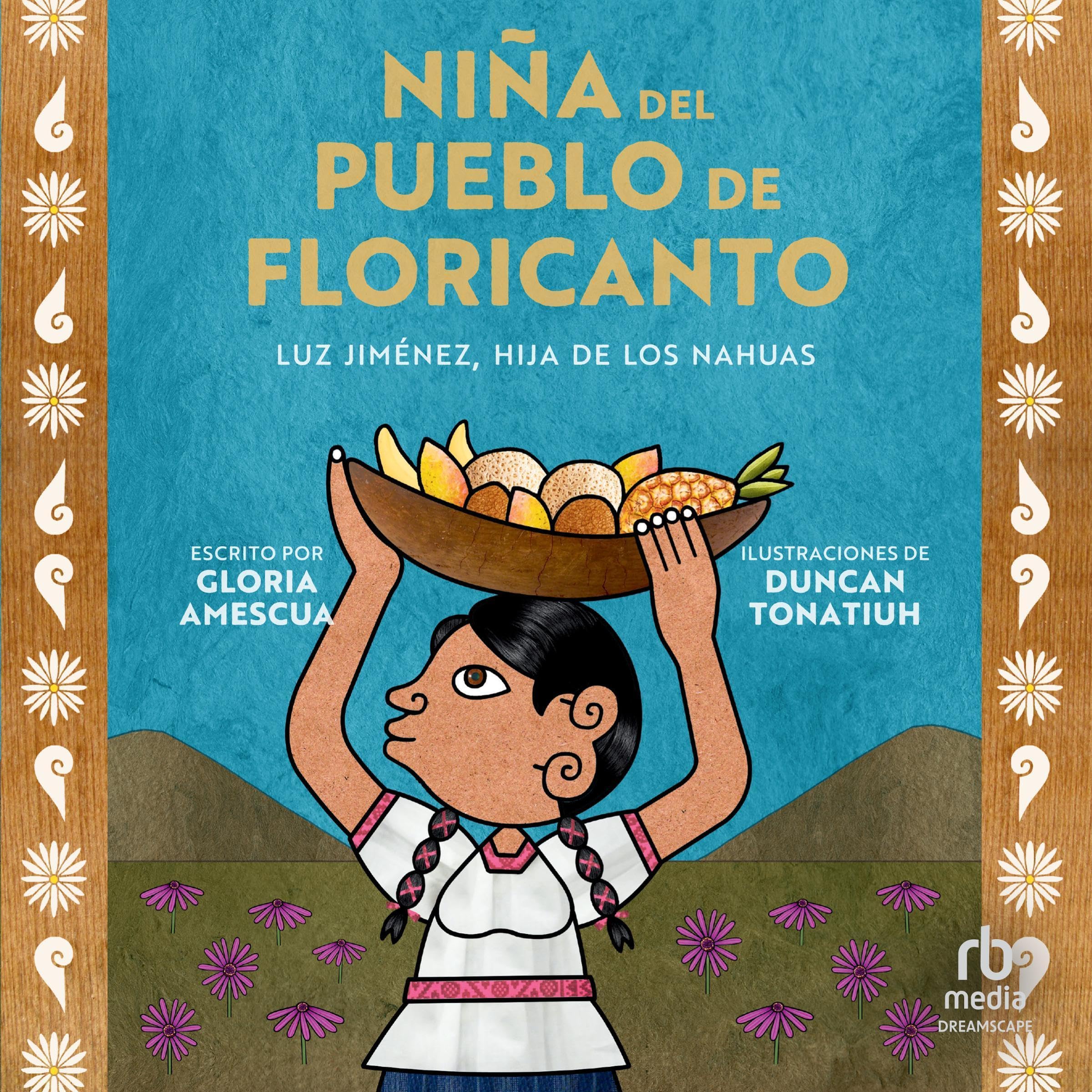 Niña del pueblo de floricanto [Child of the Flower-Song People]
