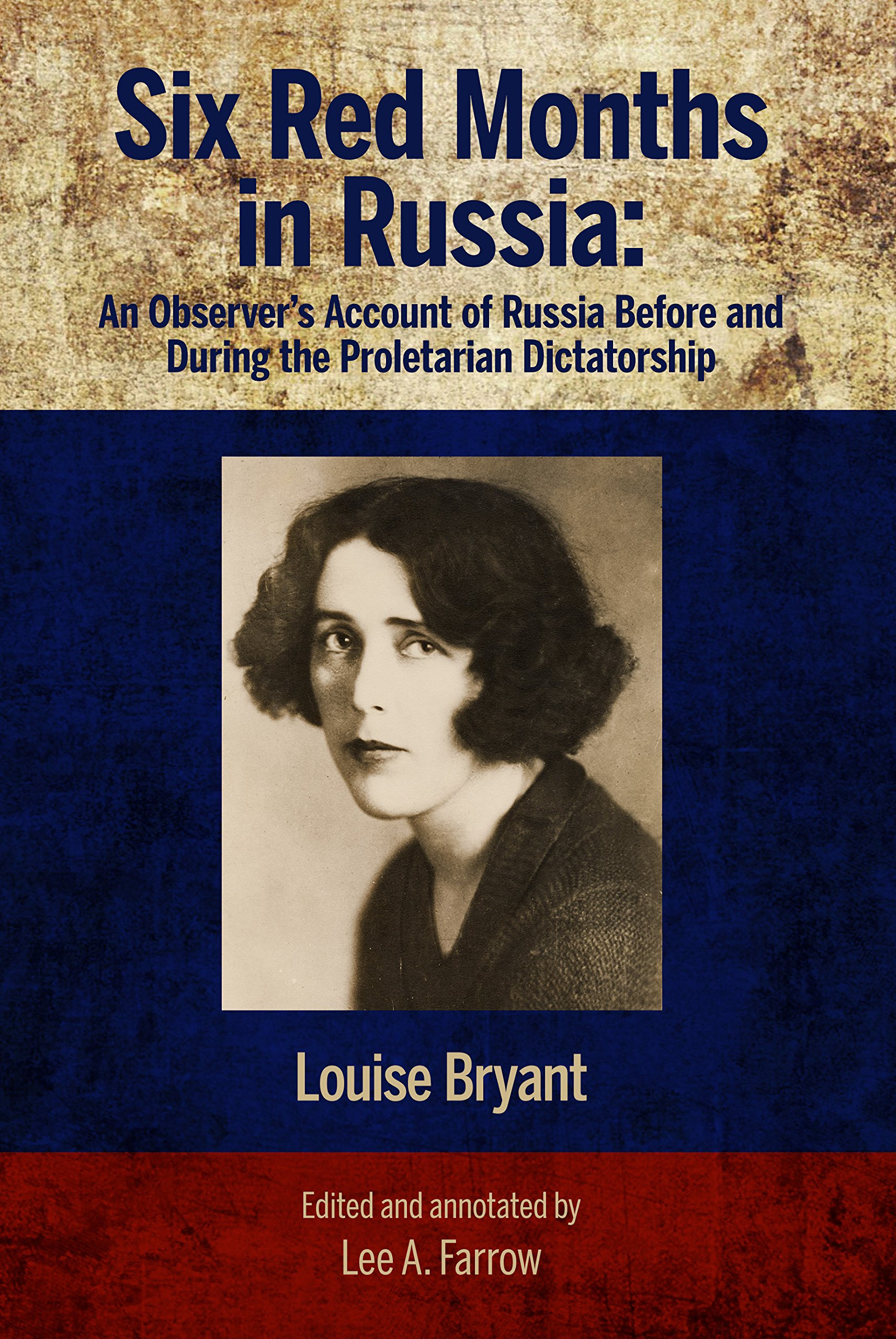 Buy Six Red Months in Russia: An Observer's Account of Russia Before and During the Proletarian Dictatorship (Americans in Revolutionary Russia) — BookShops.in