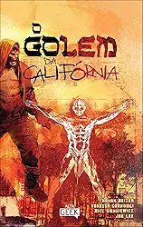 O Golem da Califórnia – Volume 1