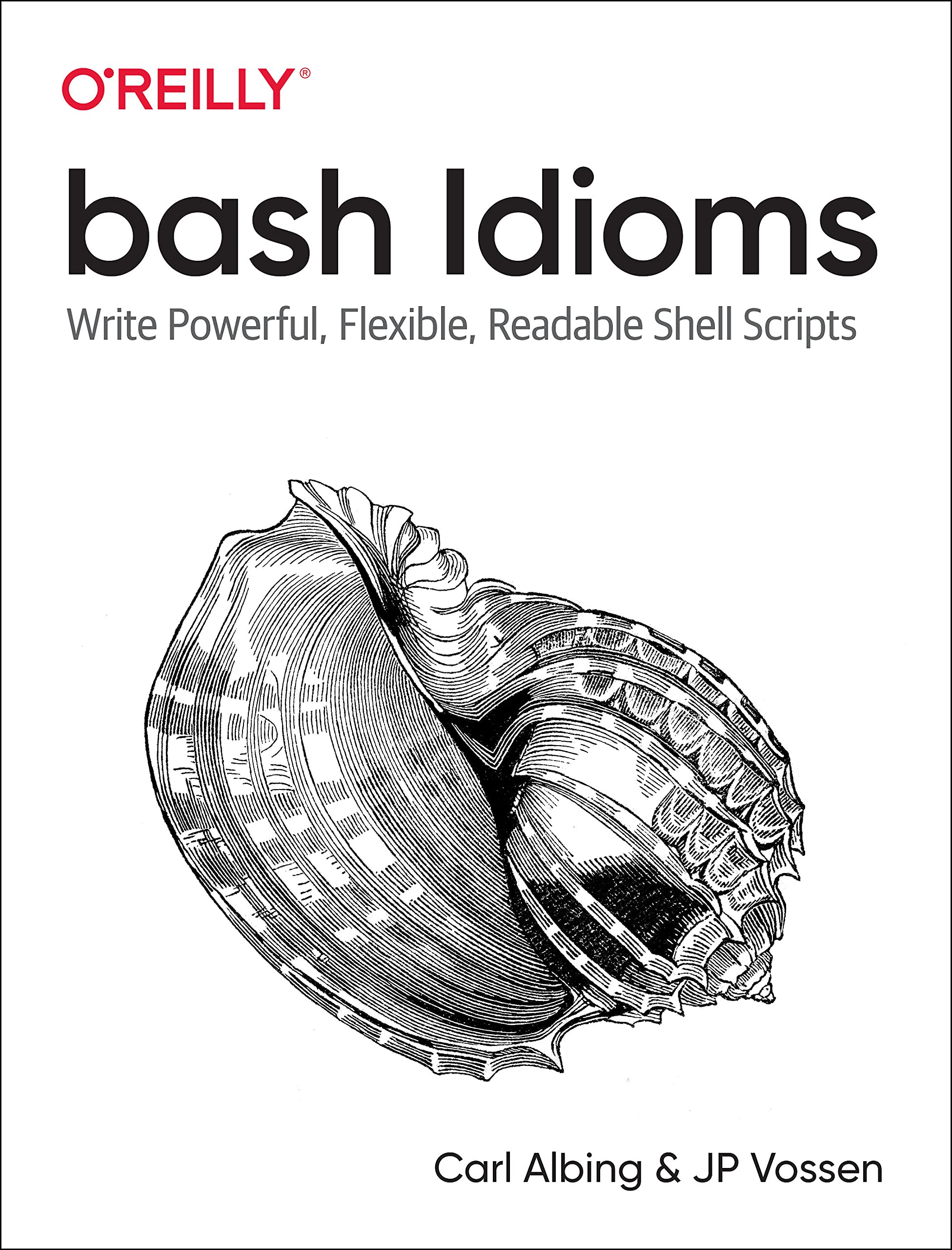 bash Idioms: Write Powerful, Flexible, Readable Shell Scripts