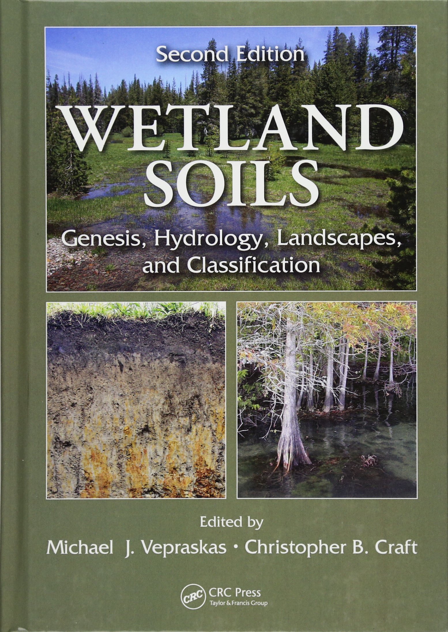 Wetland Soils: Genesis Hydrology Landscapes And Classification, 2Nd Edn