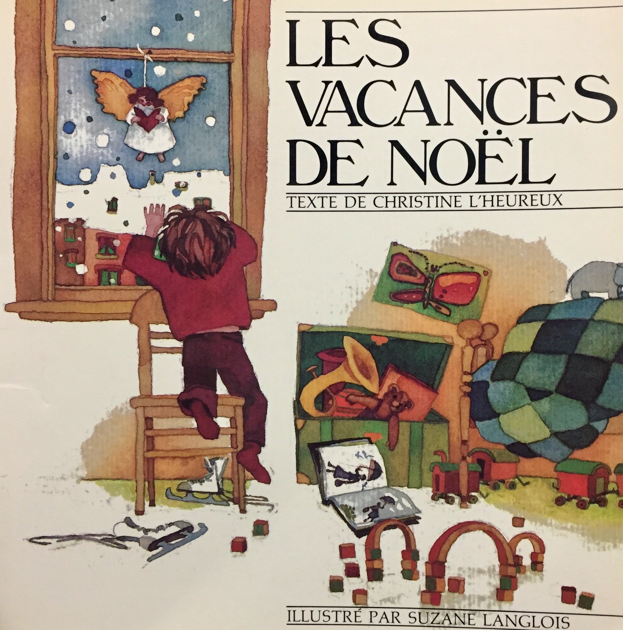 Les VACANCES de Noel [Paperback] Christine l'Heureux and Suzane Langlois