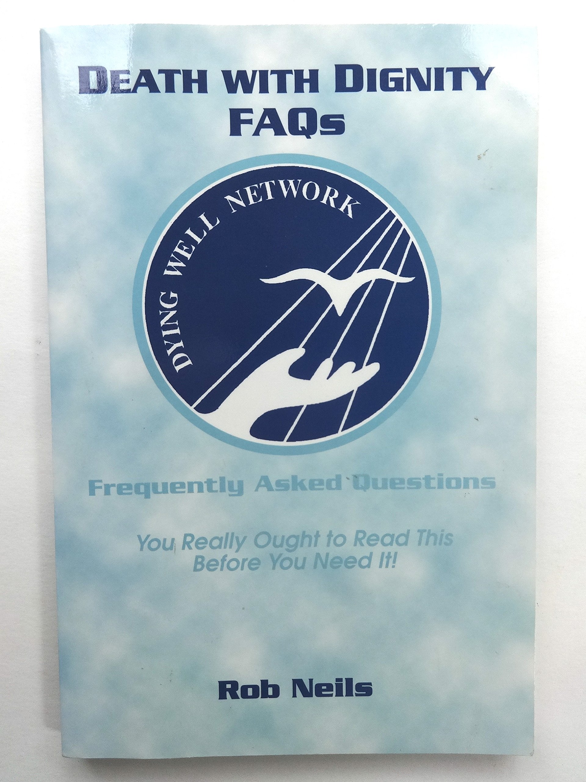 Buy Death With Dignity Faqs - Frequently Asked Questions — BookShops.in