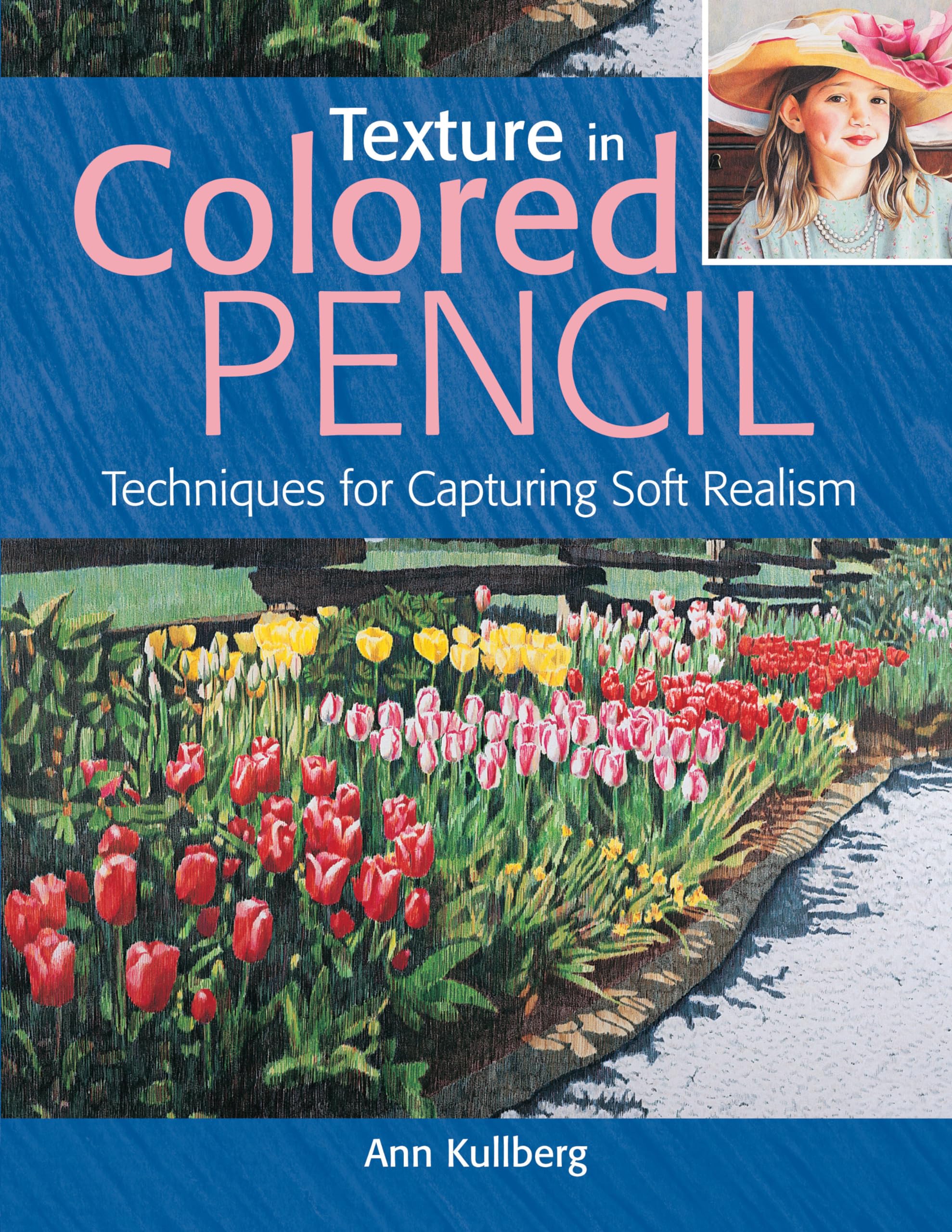 Texture in Colored Pencil Kullberg Paperback F&W 9781440348761