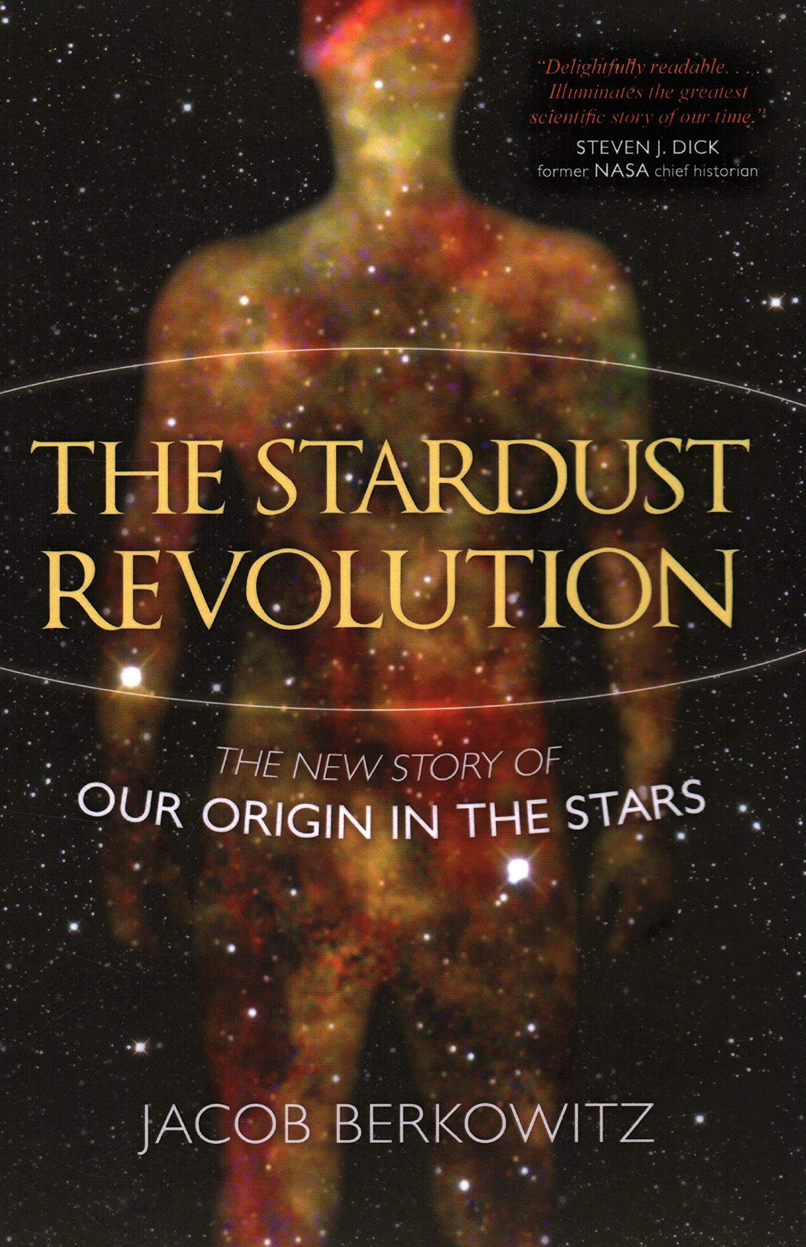 The Stardust Revolution: The New Story of Our Origin in the Stars